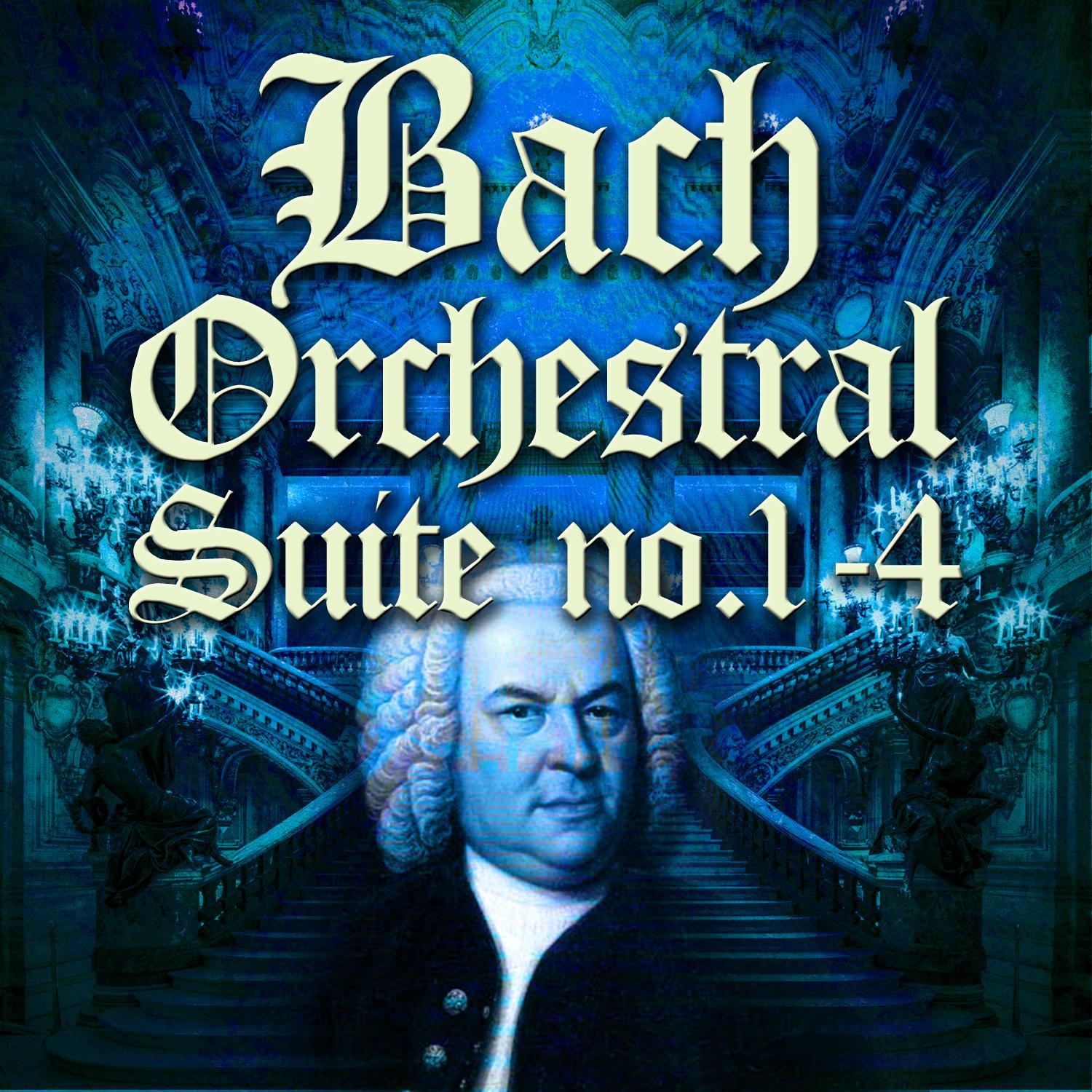 Bach: Orchestral Suite Nos. 1-4