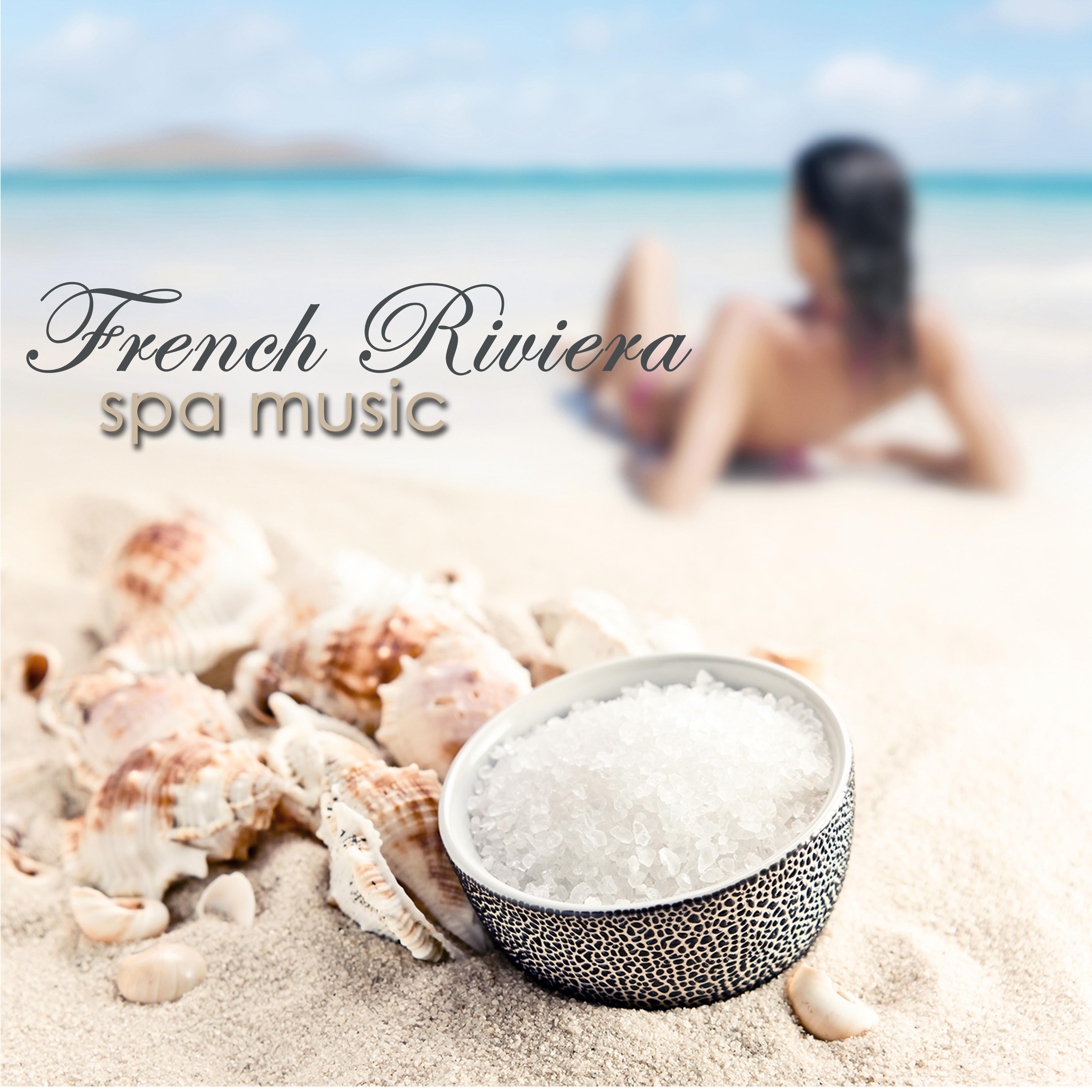 French Riviera Spa Music  Chill Music, New Age  Ambient Lounge for Luxury Spa, Massage, Holidays and Fun in Spa Resort Wellness Center