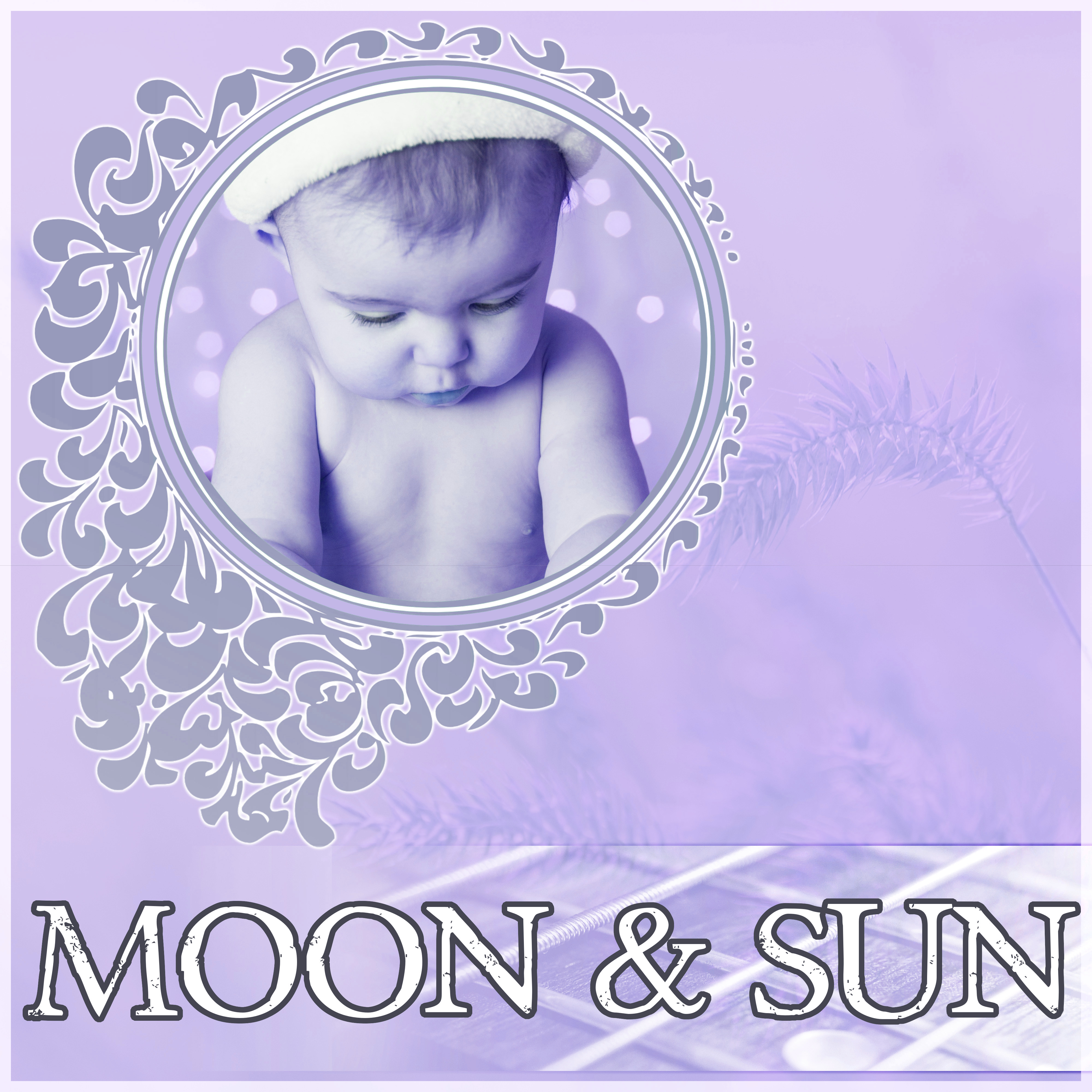 Moon & Sun - Baby Nighttime Music, Guitar Lullaby Sleep Time, Relaxing Guitar for Baby Sleep