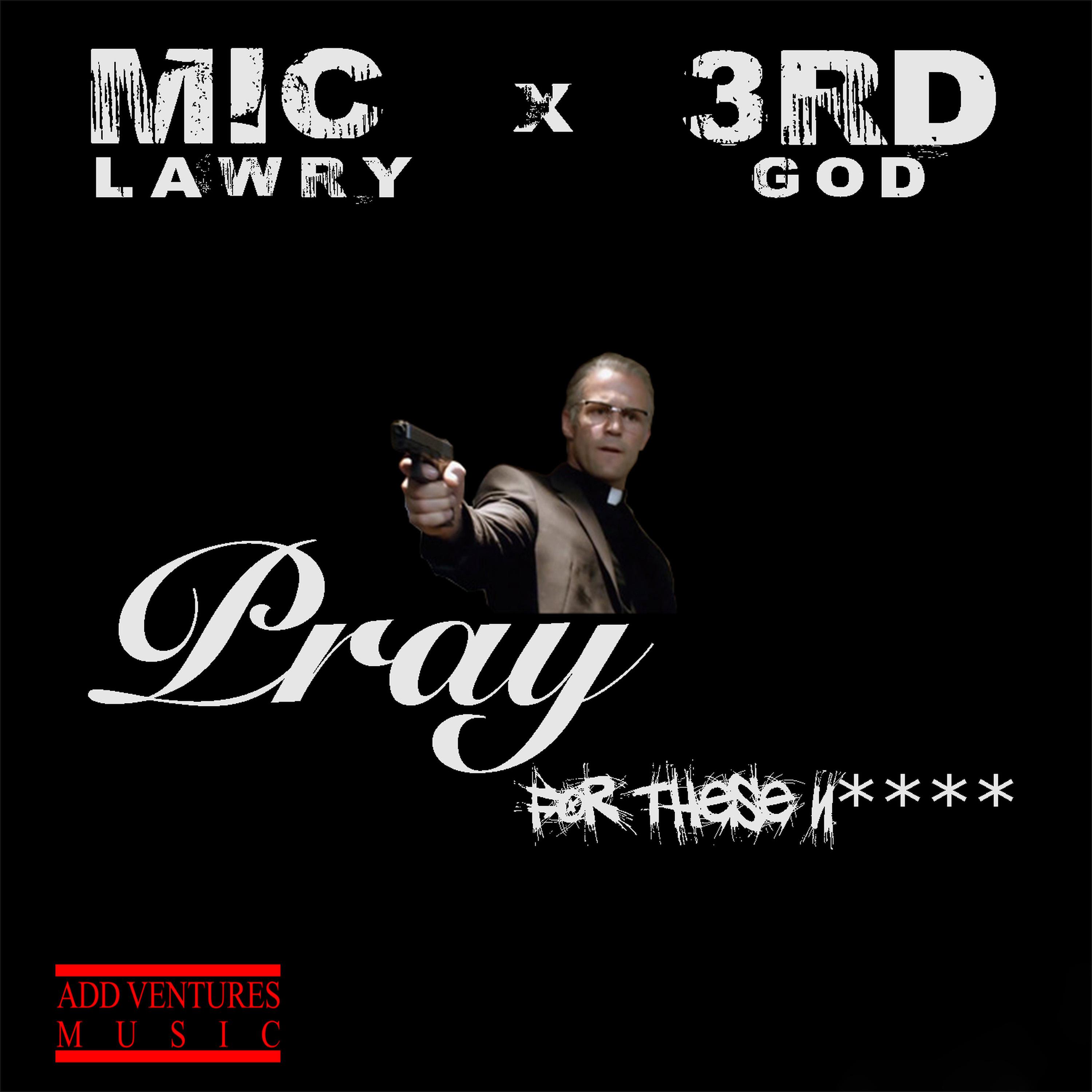 Pray For These ****** (feat. 3rd Gods)