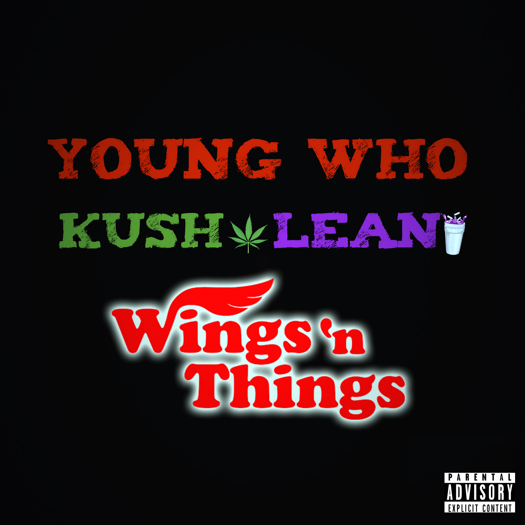 Kush, Lean & Wings 'n Things