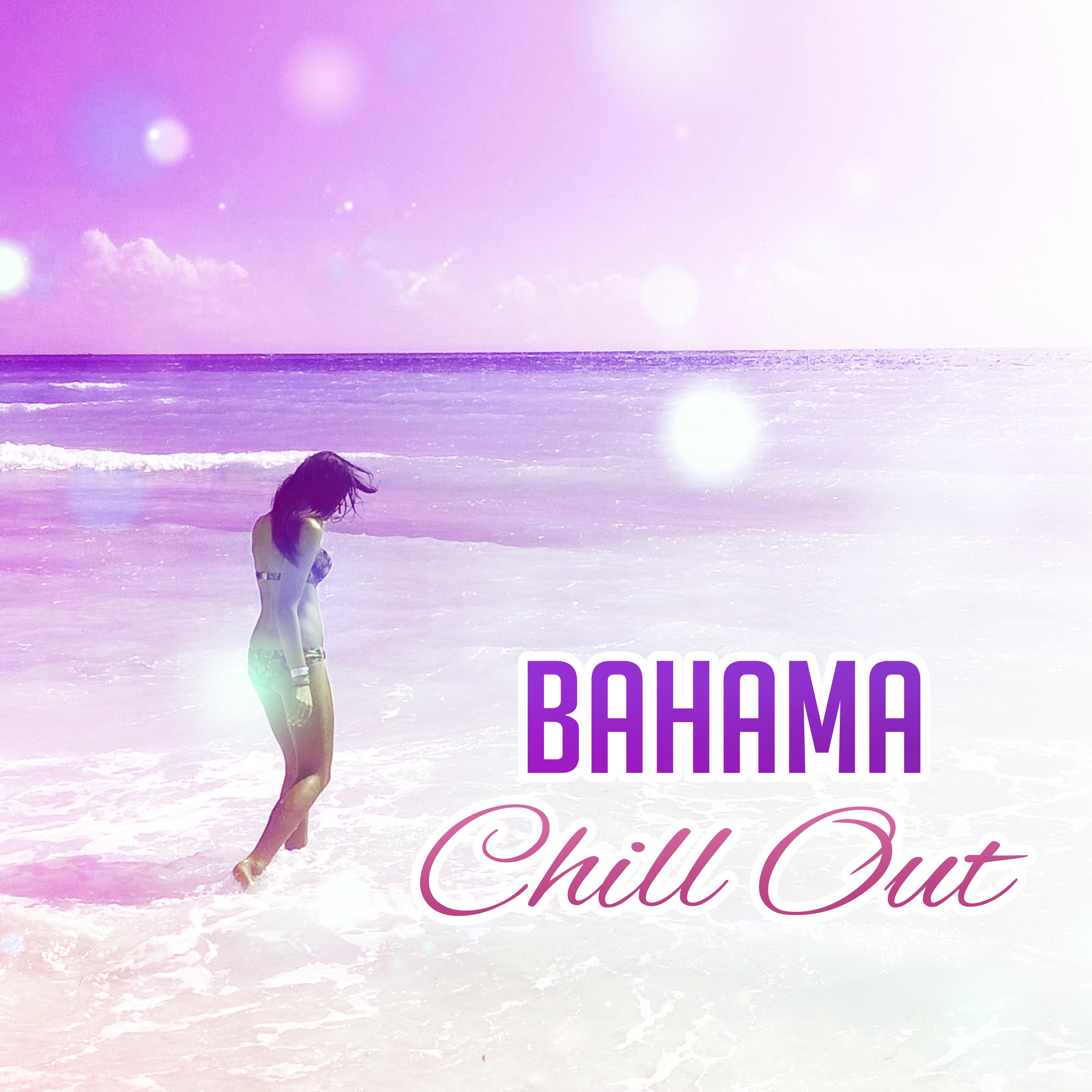 Bahama Chill Out  Summer Chill Out 2017, Holiday Vibes, Stress Relief, Music to Calm Down
