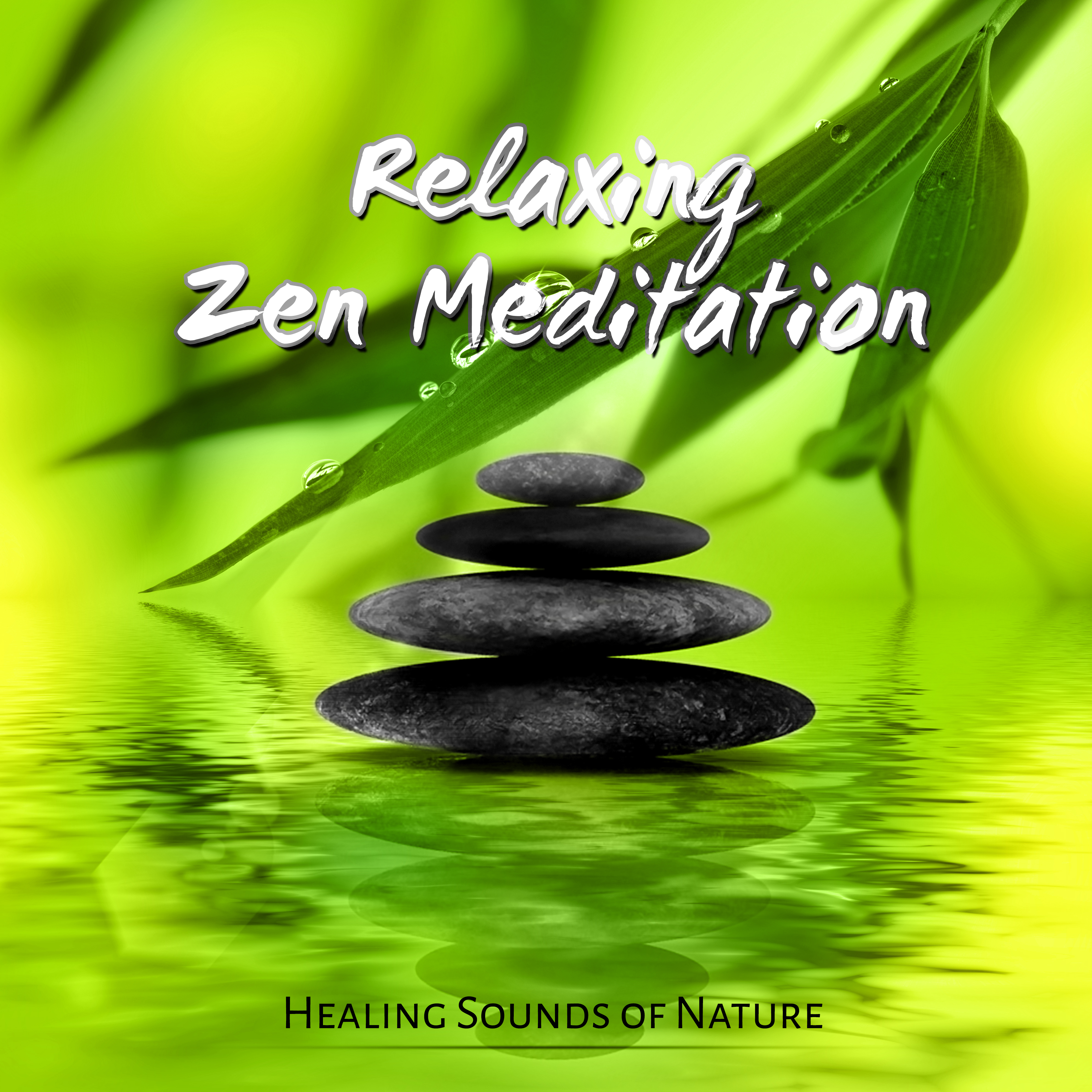 Relaxing Zen Meditation - Positive Music for Mindfulness Meditation Practices, Namaste Yoga & Healing Sounds of Nature