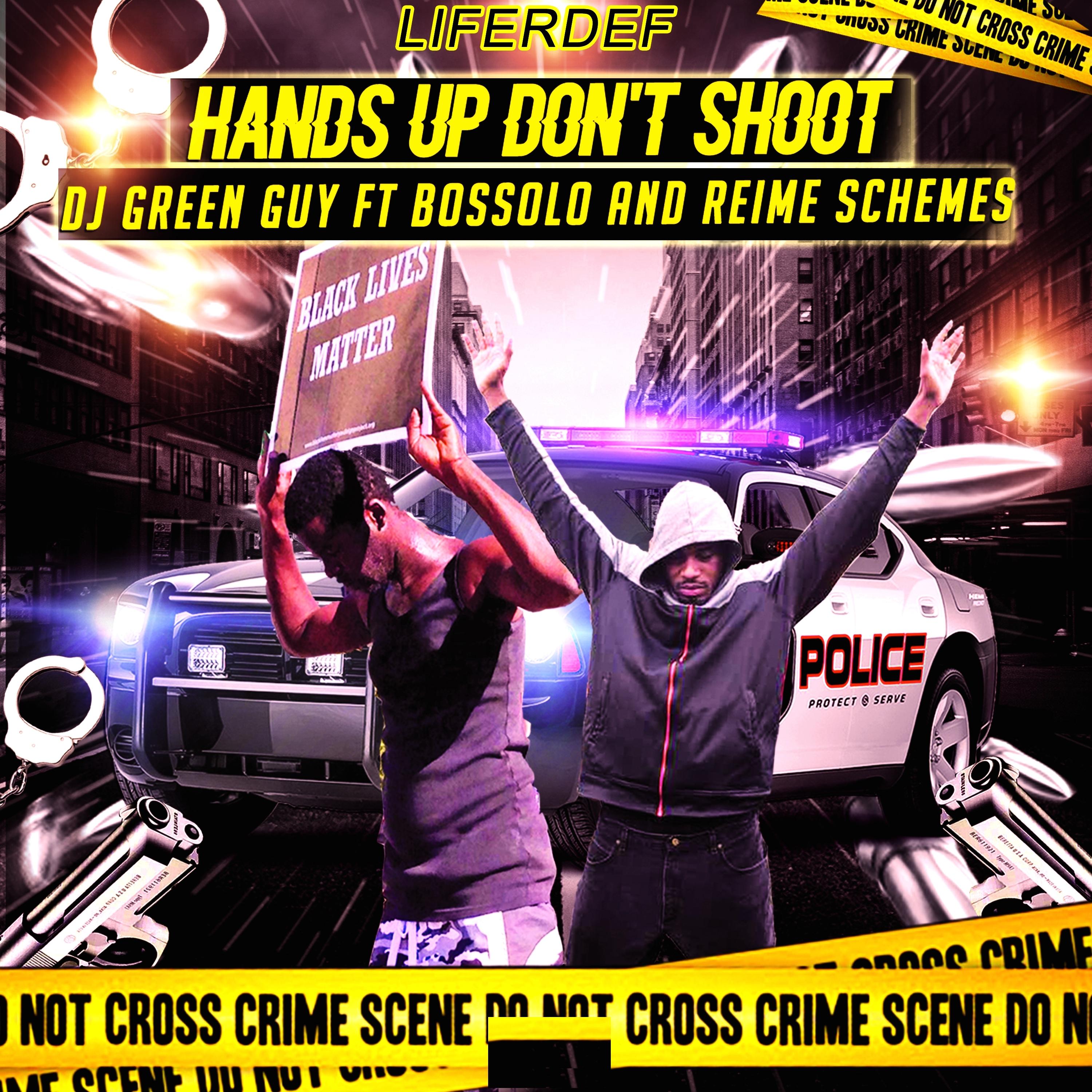 Hands Up Don't Shoot (feat. Bossolo & Reime Schemes)