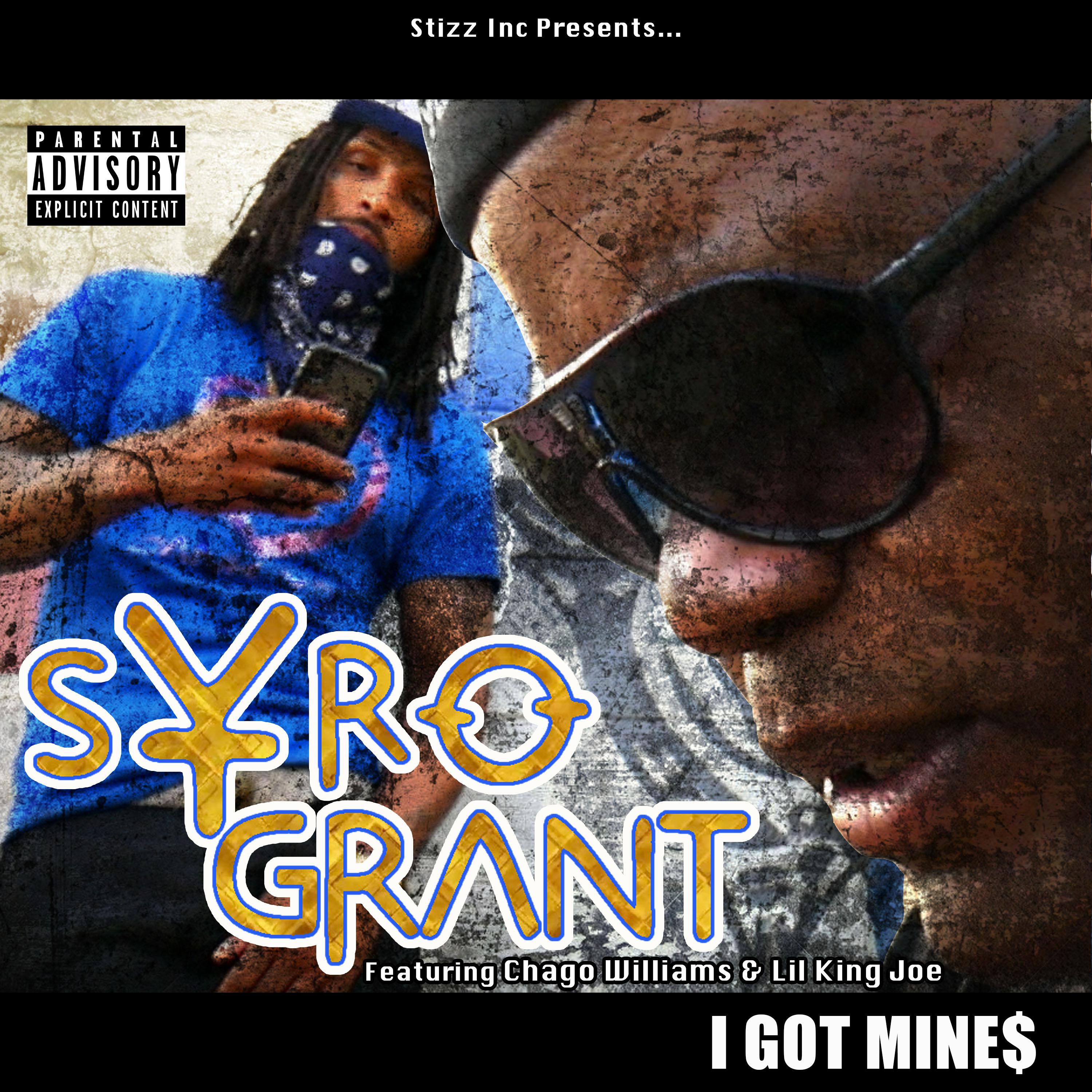 I Got Mines (feat. Chago Williams & Lil King Joe)