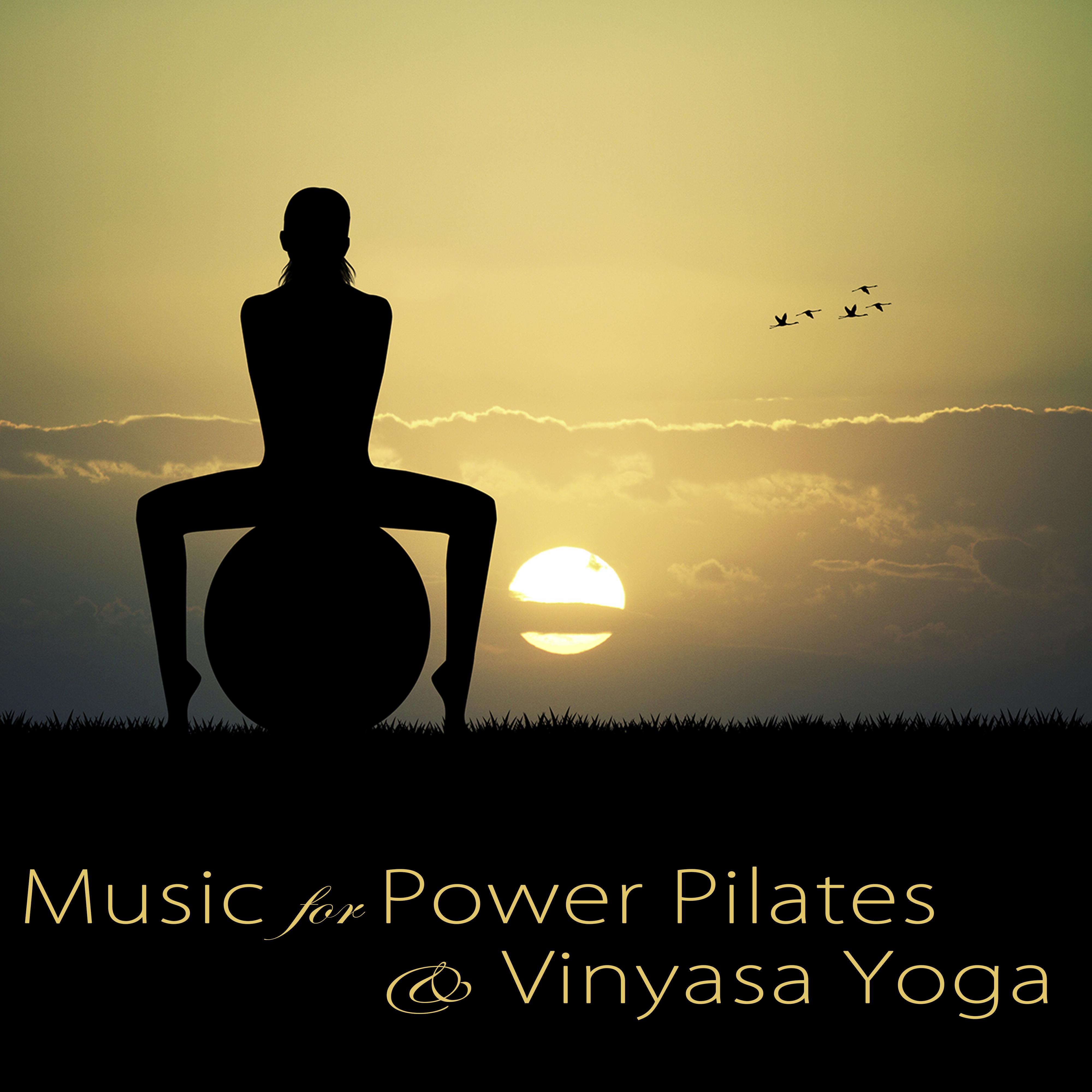 Music for Power Pilates  Vinyasa Yoga  Best Lounge Music  Relaxing Songs for Pilates Workout, Dynamic Yoga, Stretching, Yogalates  Cool Down