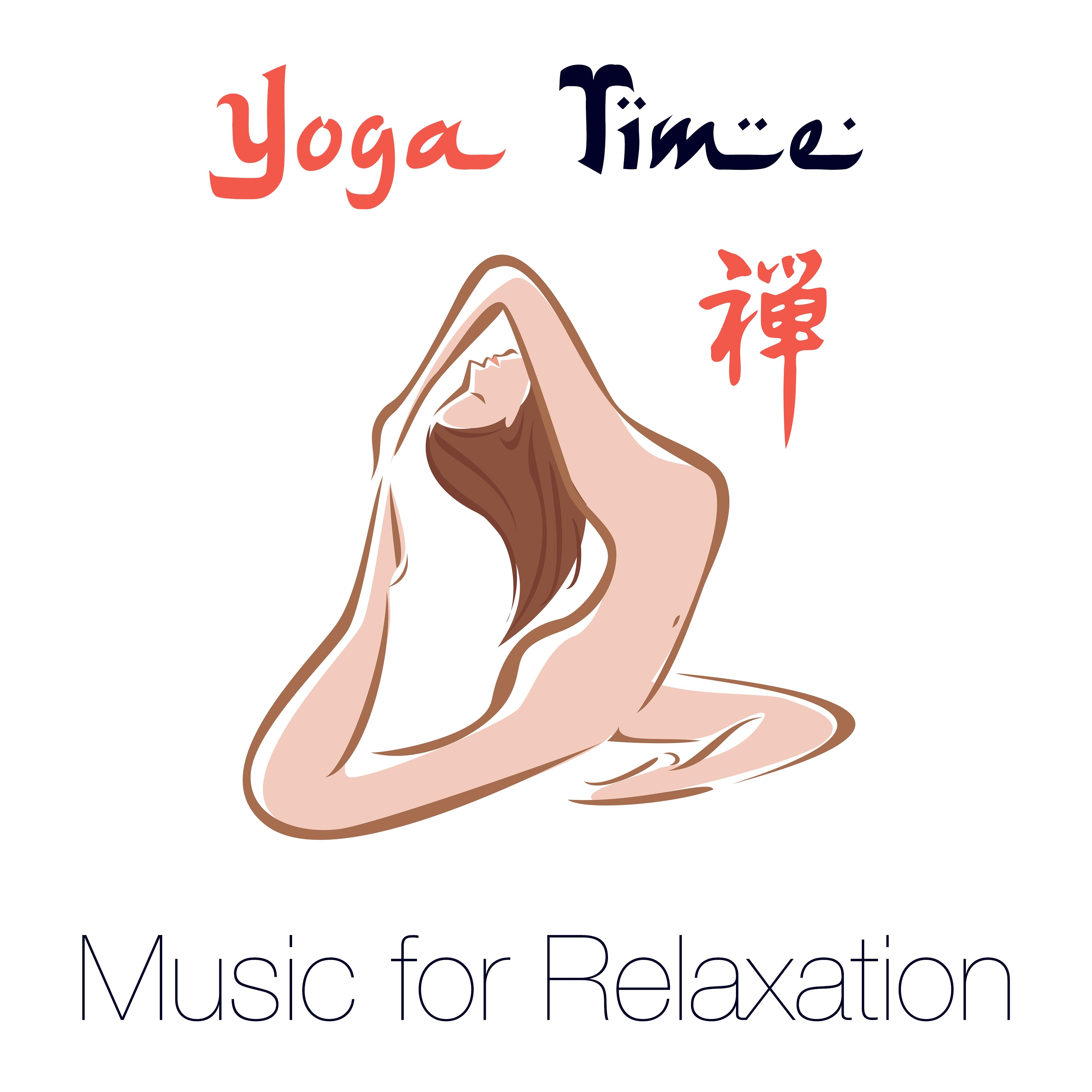 Yoga Time - Music for Relaxation for Hatha Yoga and Yoga Poses
