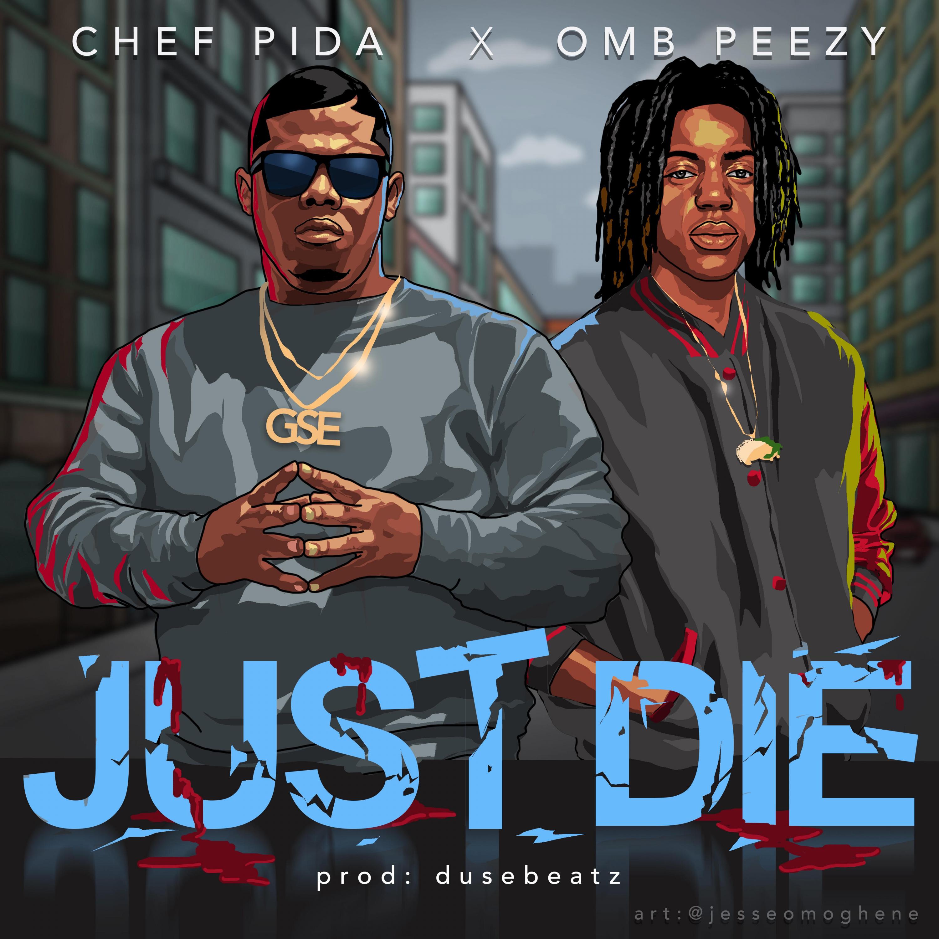 Just Die (feat. OMB Peezy)