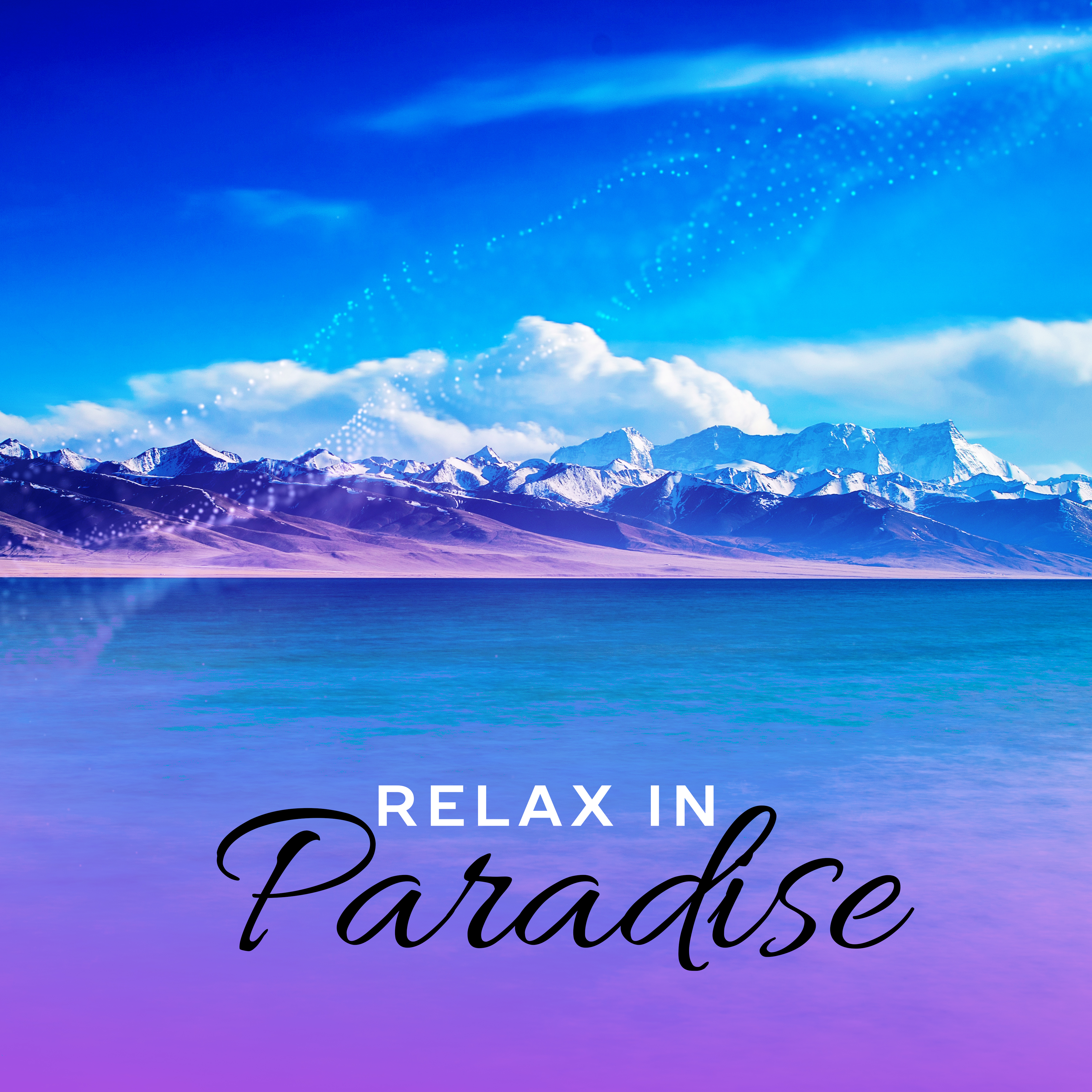 Relax in Paradise  Beach Music, Deep Rest, Summer Chill Out, Holiday Vibes, Ibiza Summertime, Calm Down