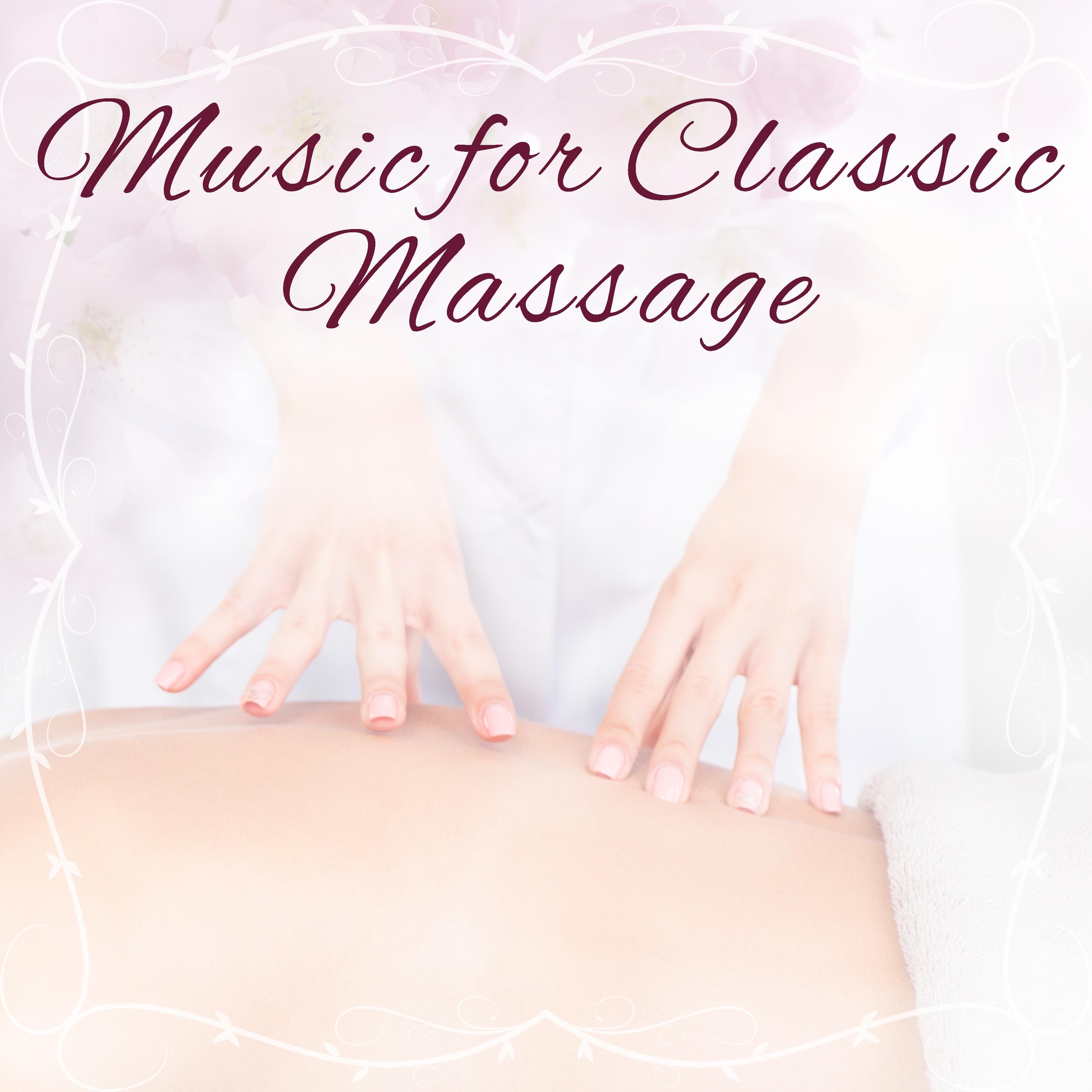 Music for Classic Massage  Anti Stress Sounds, Inner Harmony, Deep Sleep, Relaxation, Zen Garden, Wellness