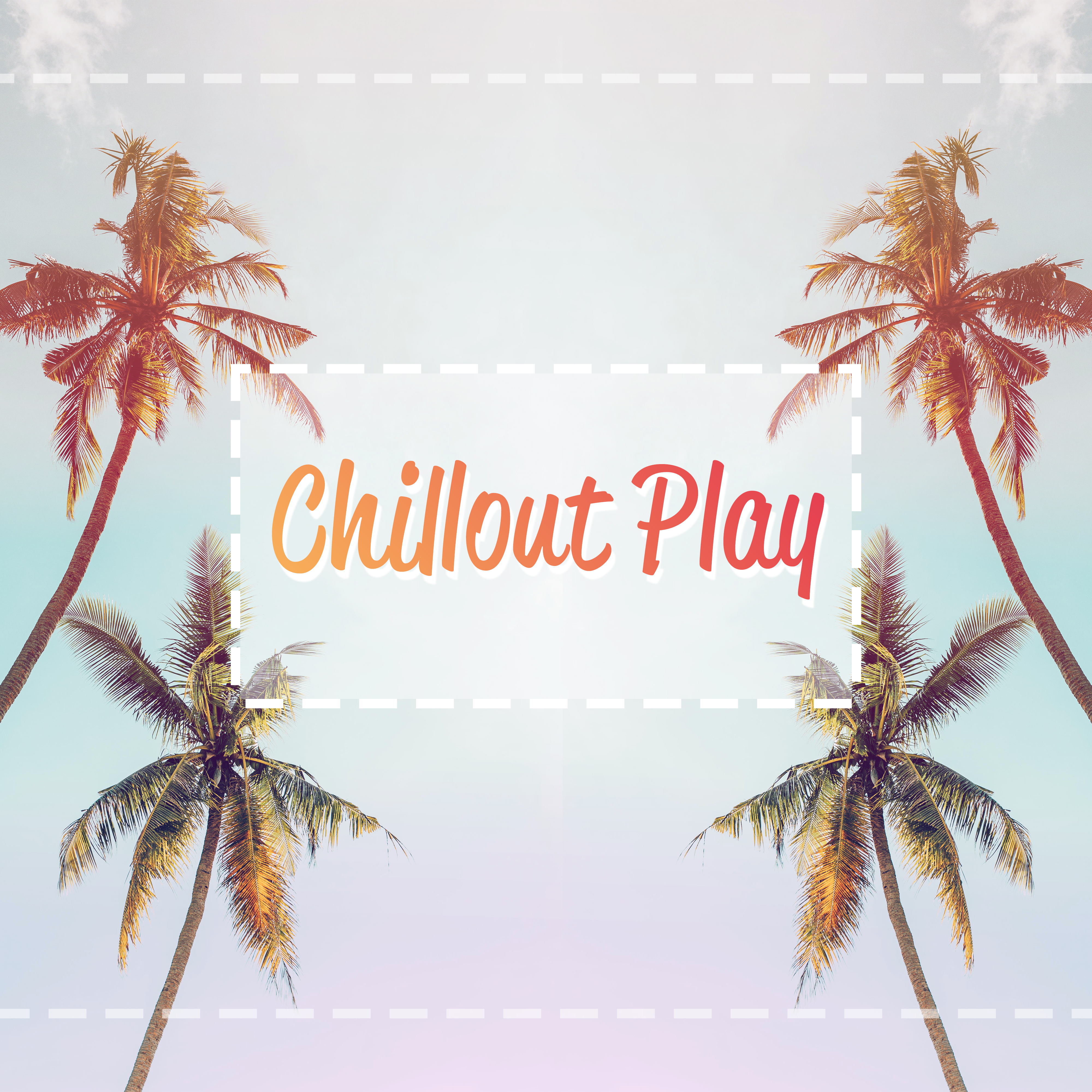 Chillout Play  Chill Out 2018