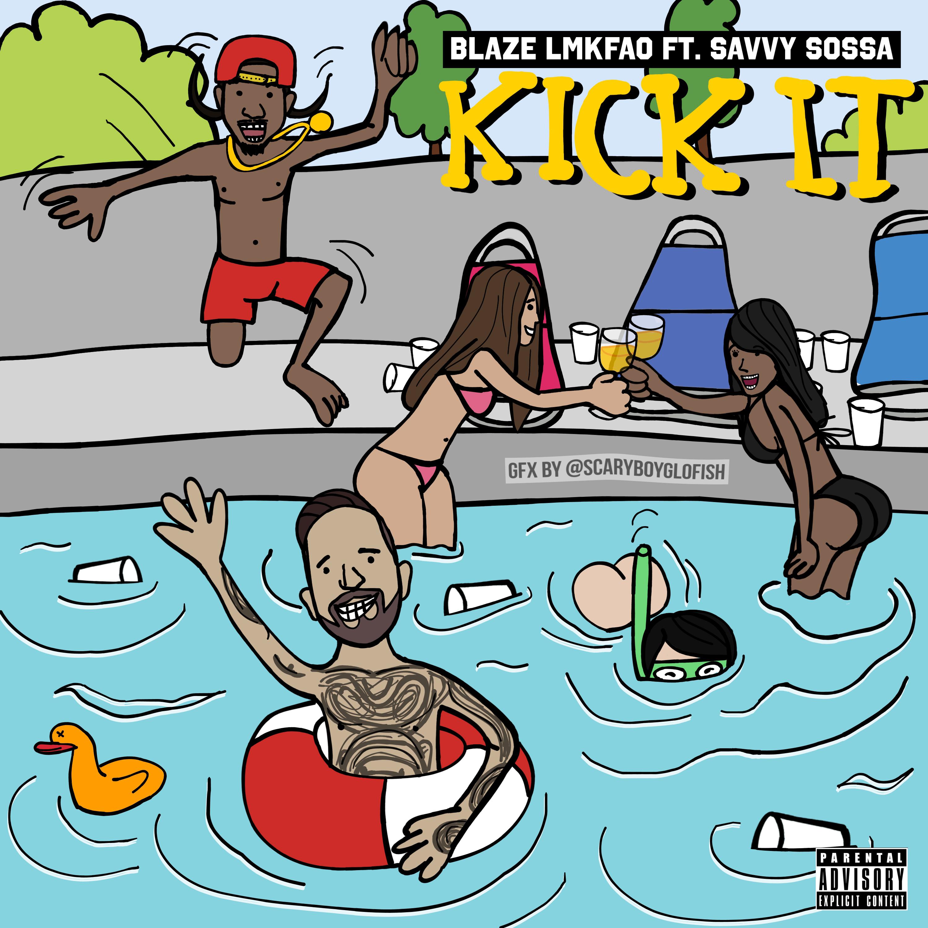 Kick It (feat. Savvy Sossa)