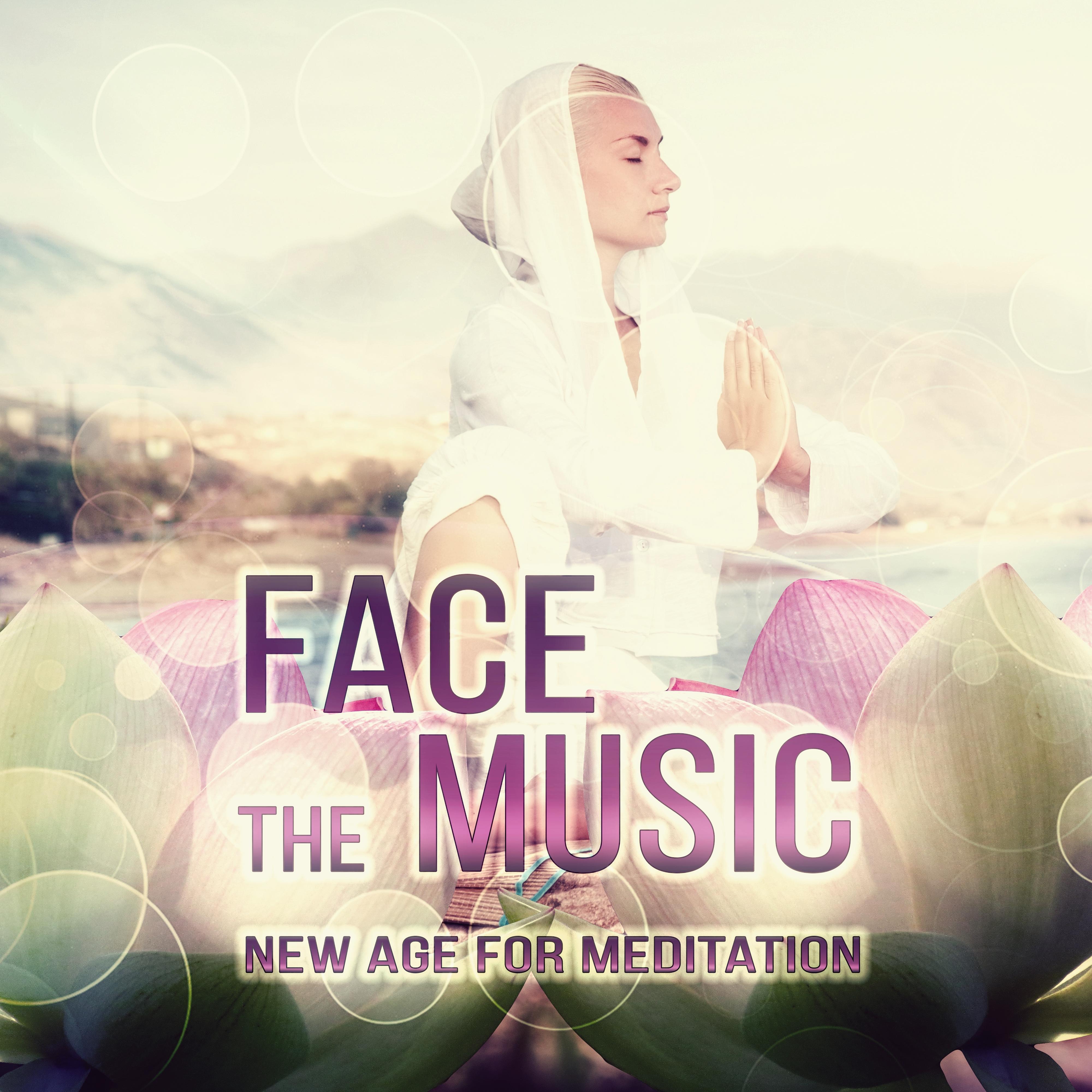 Face the Music - New Age Music for Meditation & Relaxation with Nature Sounds for Adults and Babies, Calm Down and Cure Insomnia with Sleep Meditation