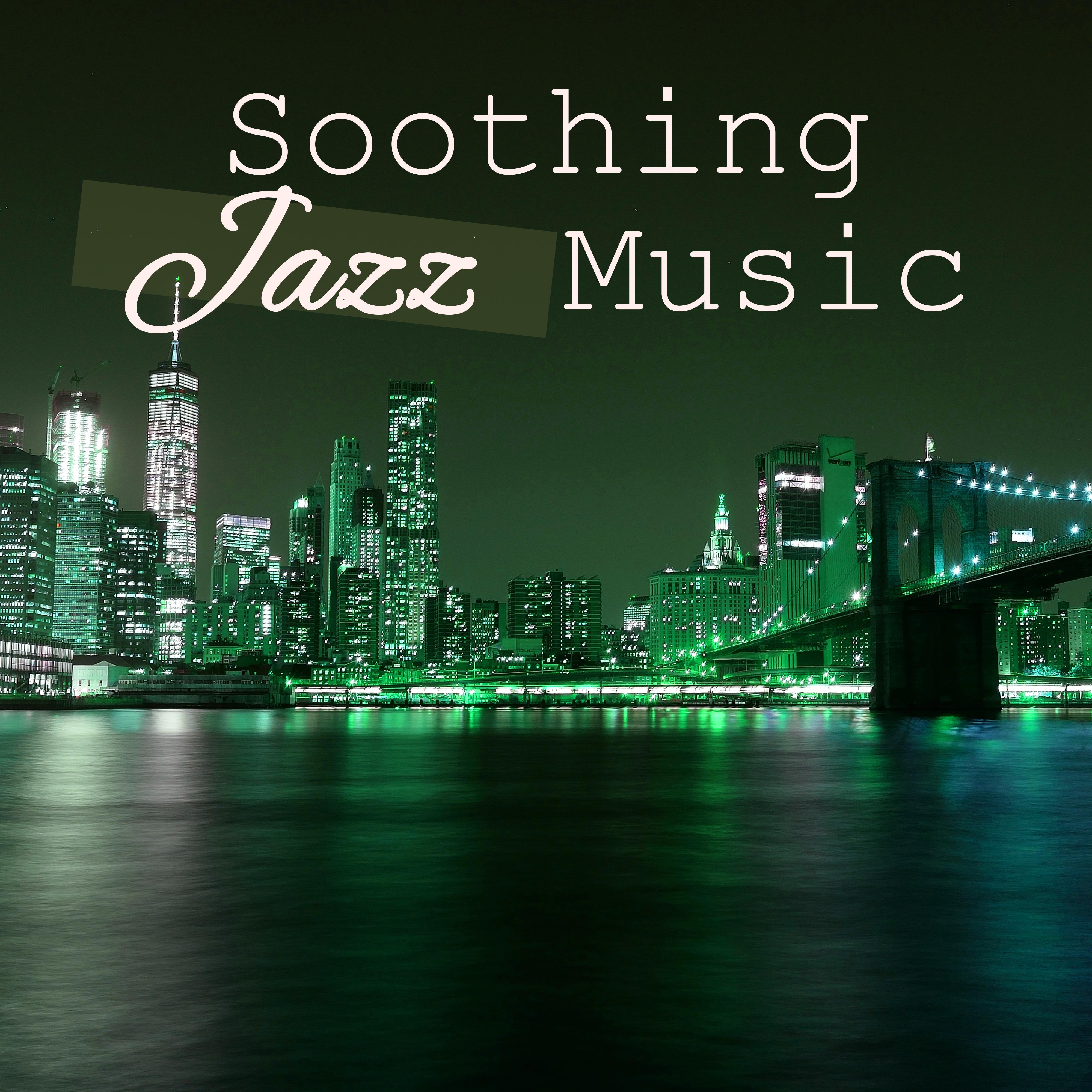 Soothing Jazz Music  Calming Sounds of Instrumental Music, Smooth Jazz Collection