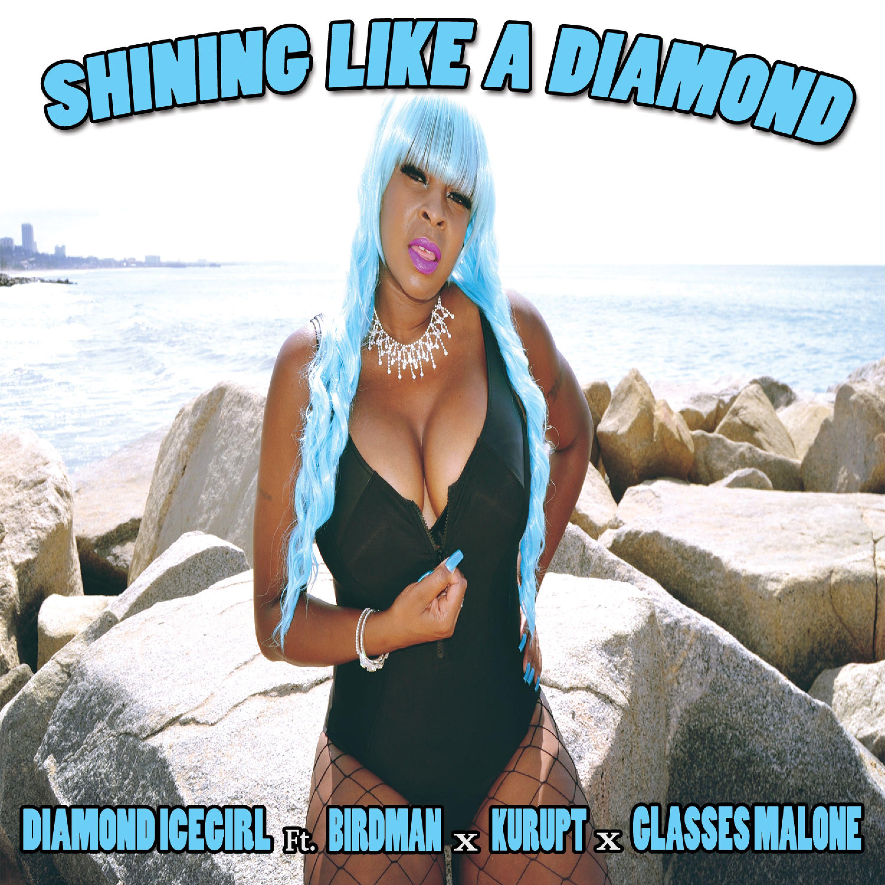 Shining Like a Diamond (feat. Birdman, Kurupt & Glasses Malone)