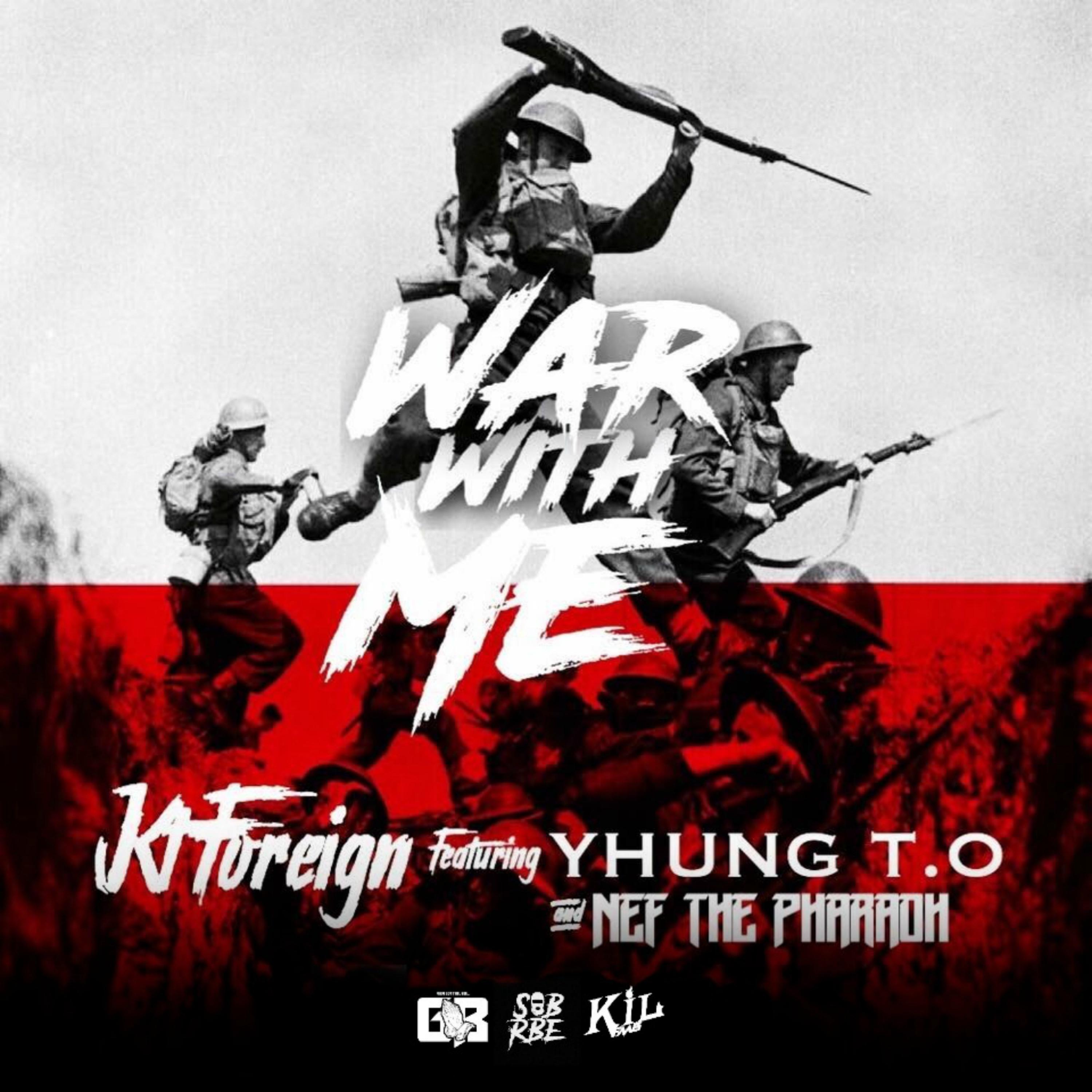 War with Me (feat. Nef the Pharaoh & Yhung T.O)