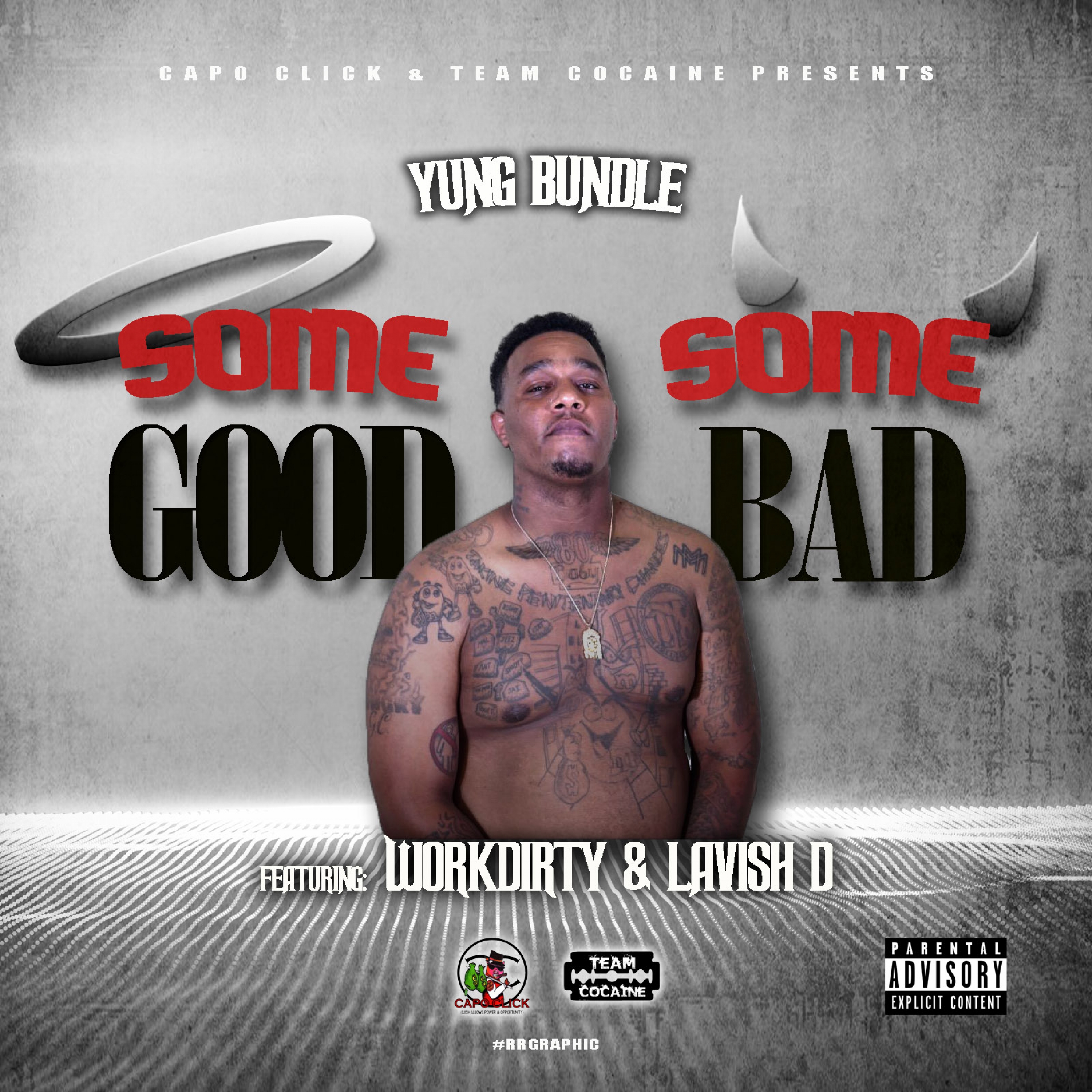 Some Good Some Bad (feat. Work Dirty & Lavish D)