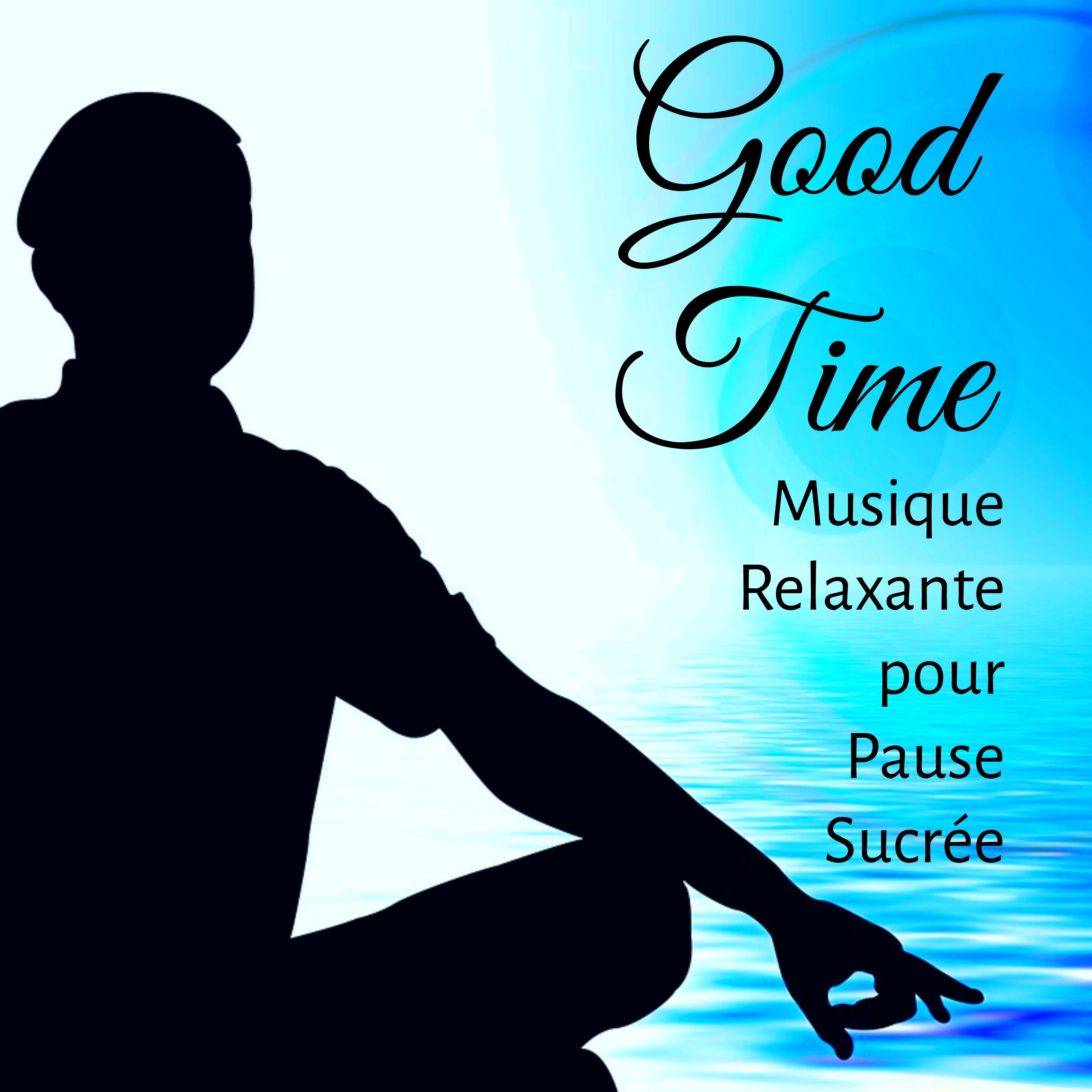 Good Time  Musique Instrumentale Piano Relaxante pour Pause Sucre e Me ditation Gue rison Sante et Bien Etre