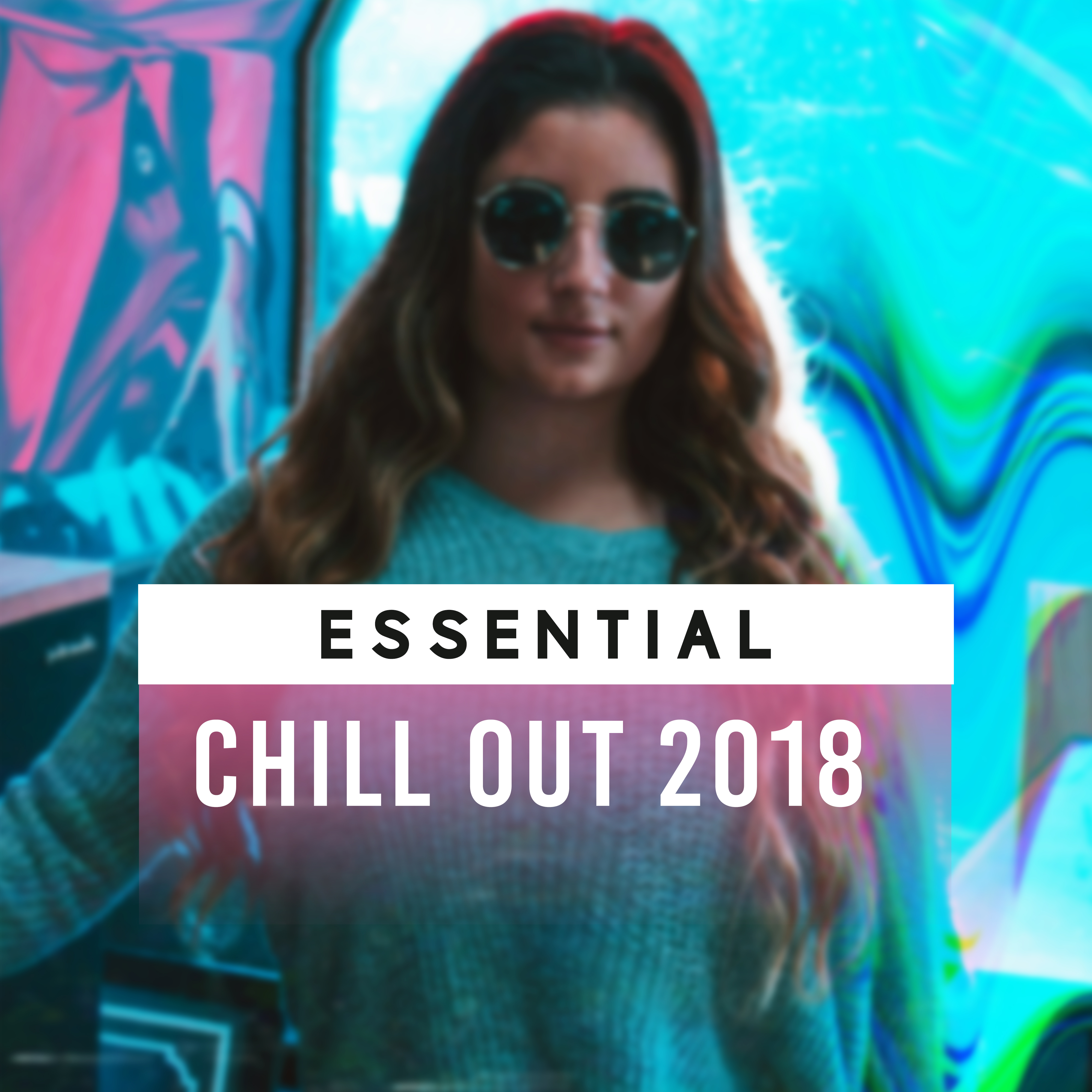 Essential Chill Out 2018