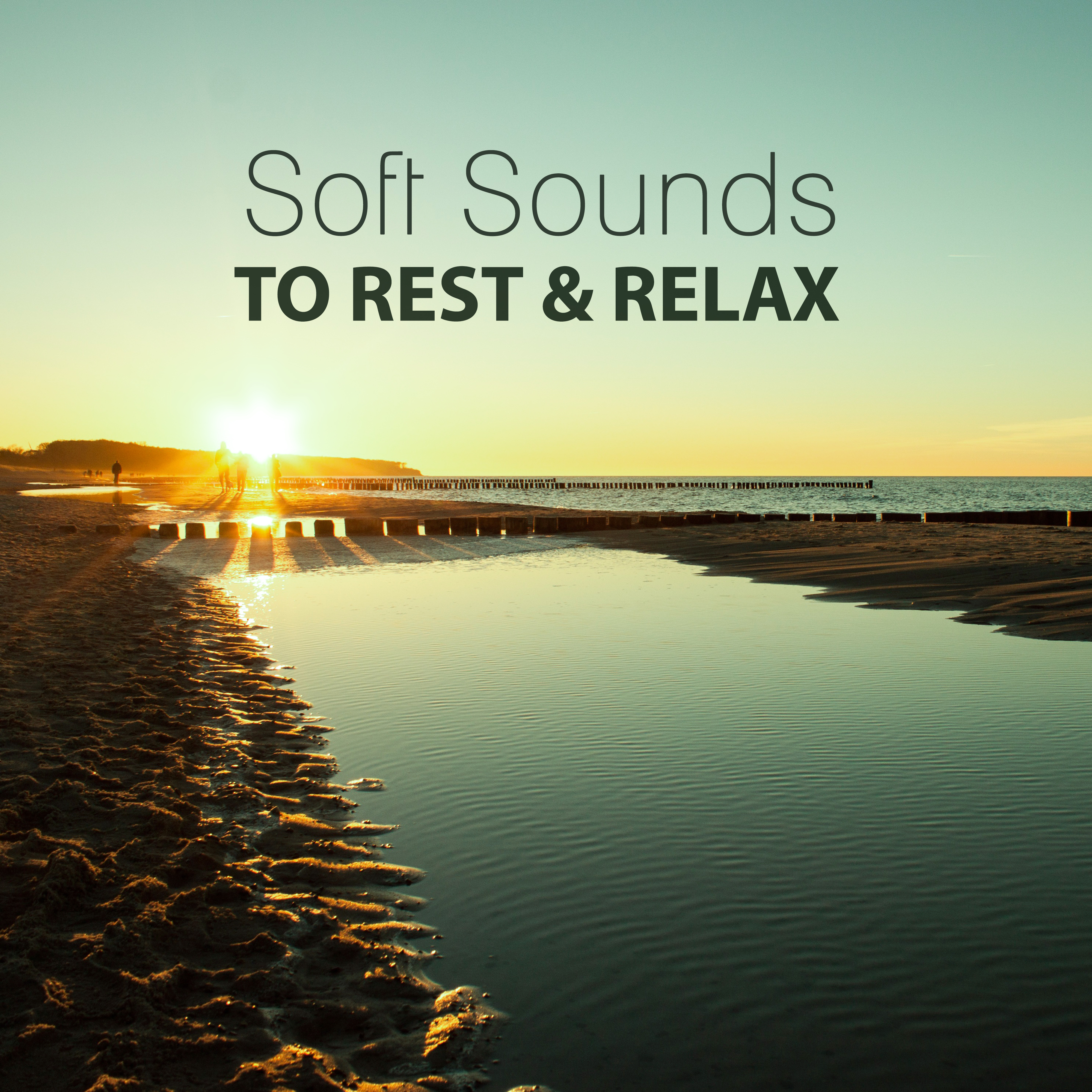 Soft Sounds to Rest  Relax  Calming Chill Out Music, Rest a Bit, Soothing Sounds