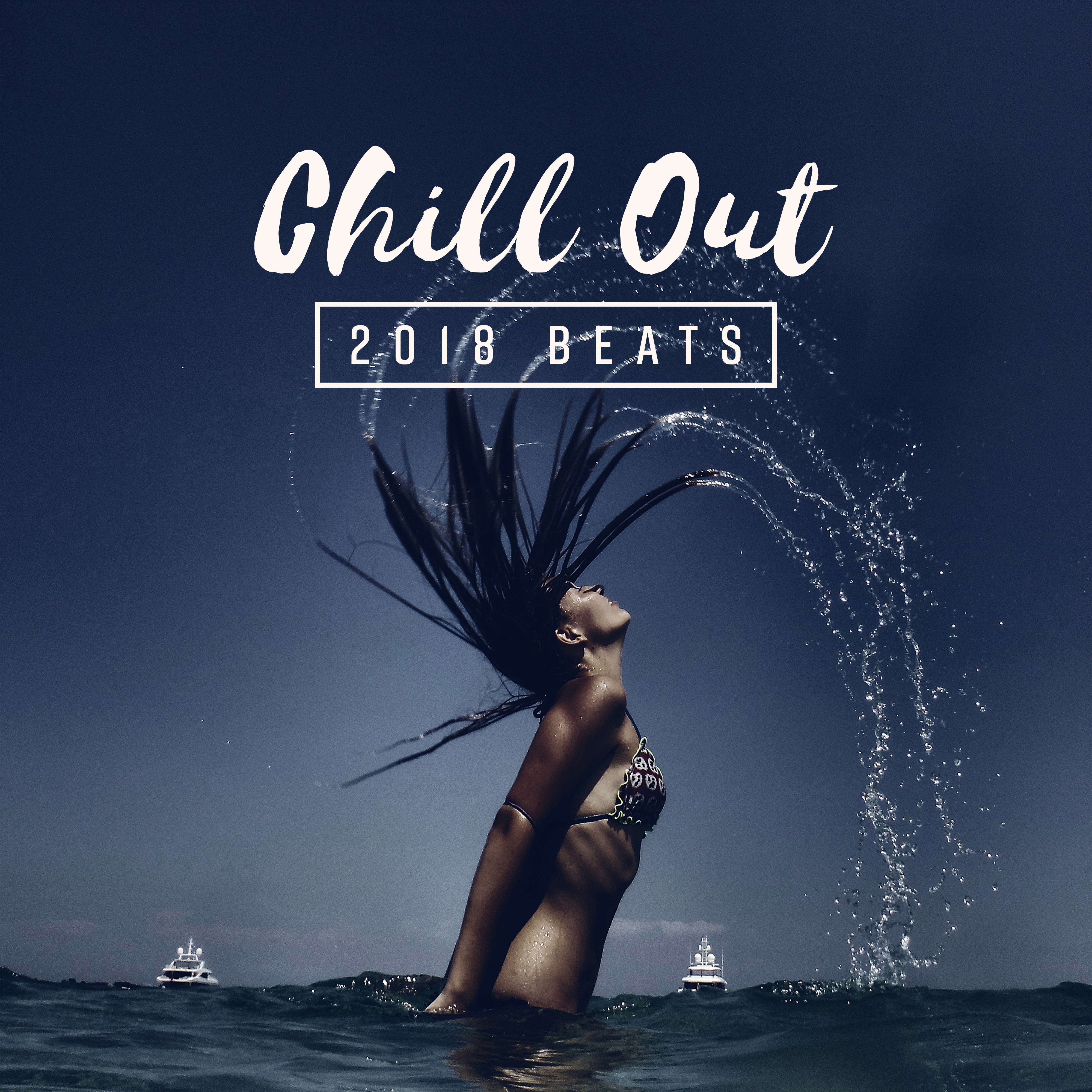 Chill Out 2018 Beats