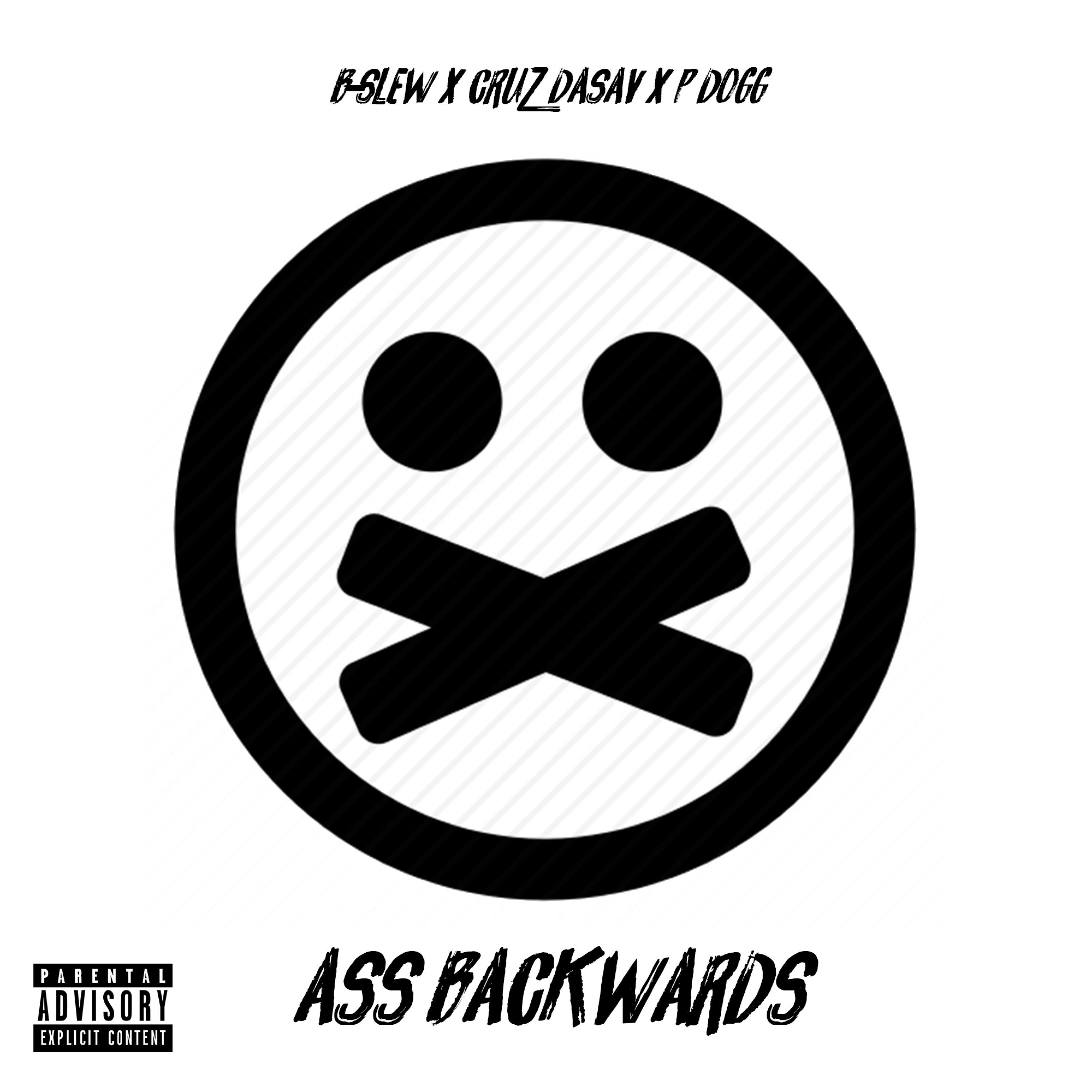 Ass Backwards (feat. Cruz DaSav & P Dogg)