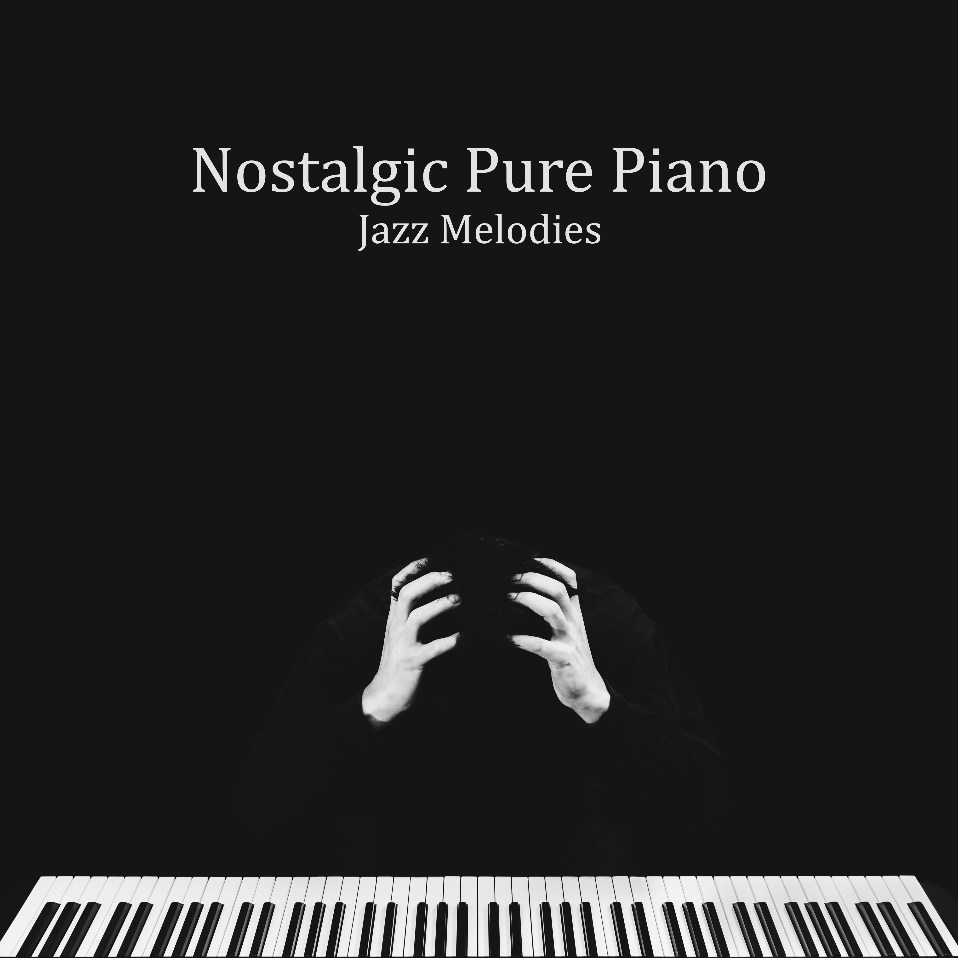 Nostalgic Pure Piano Jazz Melodies