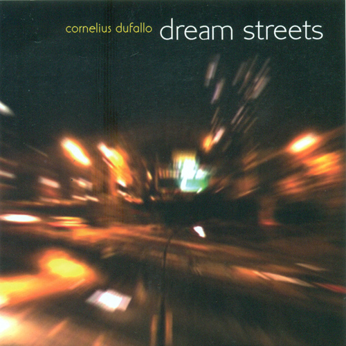 DUFALLO, C.: Introduction / Cosmic Clouds / Incantation / Automation / Waiting for You / Suite for Electric Violin (Dream Streets) (Dufallo)