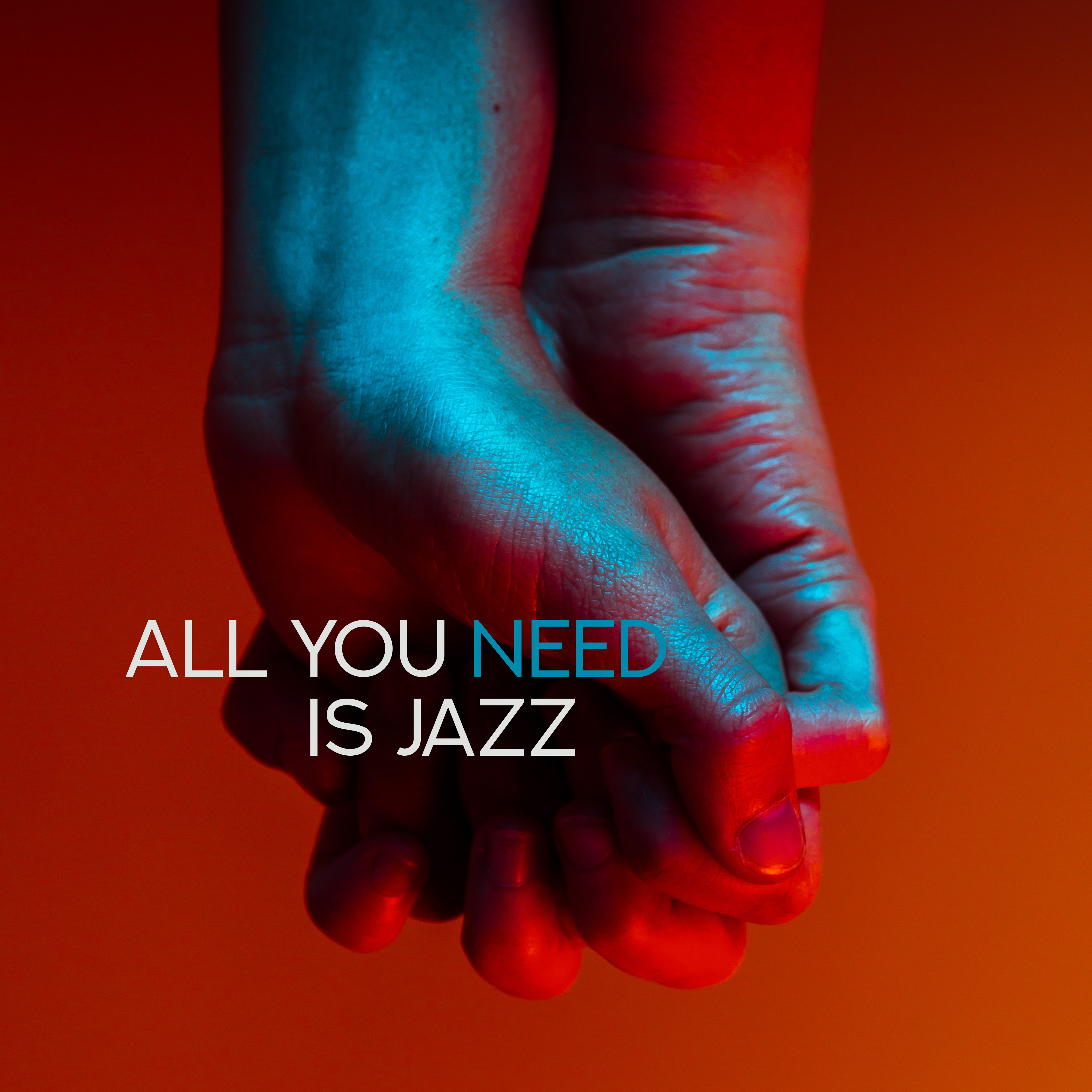 All You Need Is Jazz  Smooth Jazz Instrumentals