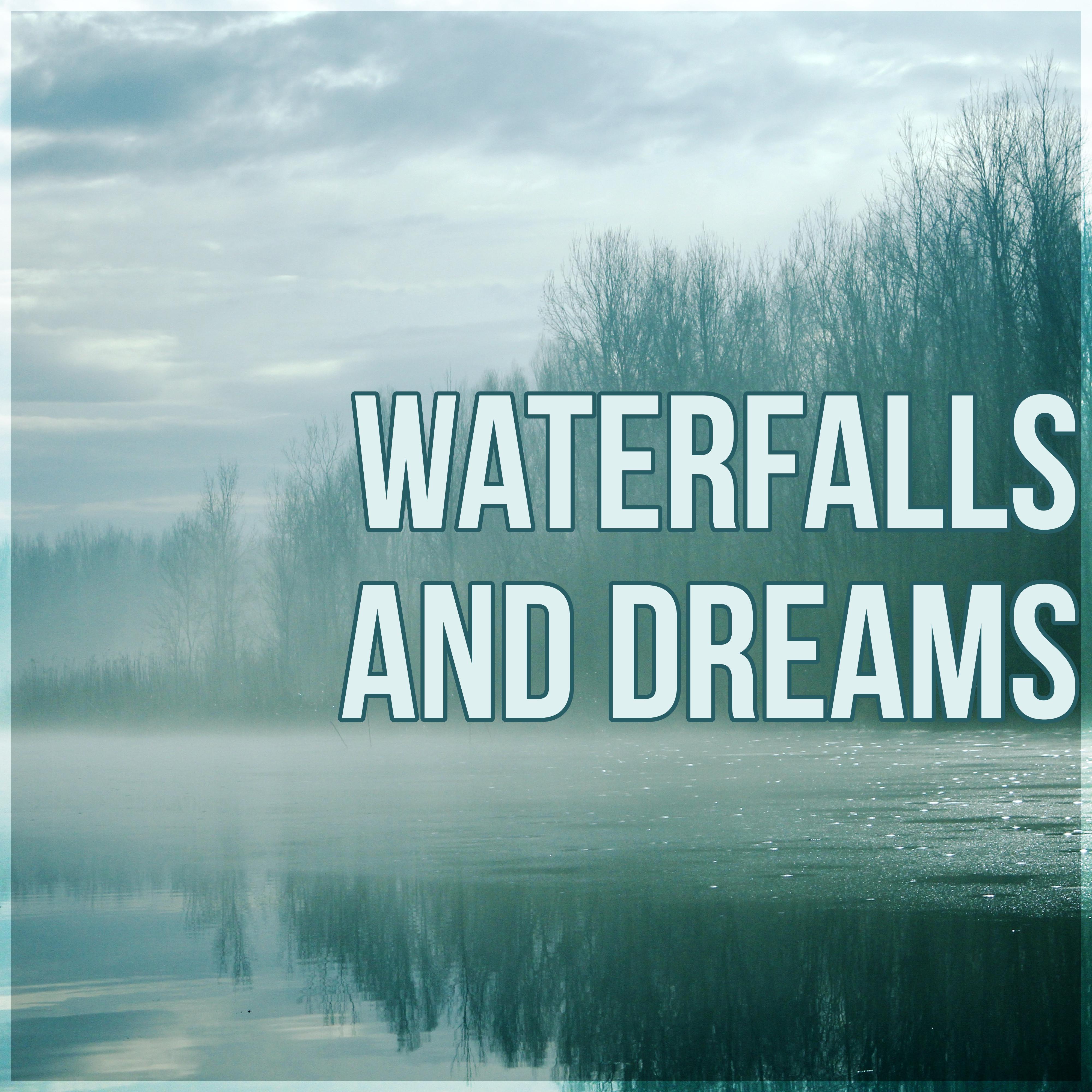 Waterfalls and Dreams - Deep Meditation, Calming Music, Insomnia Help Sleeping Music, Dealing with Stress