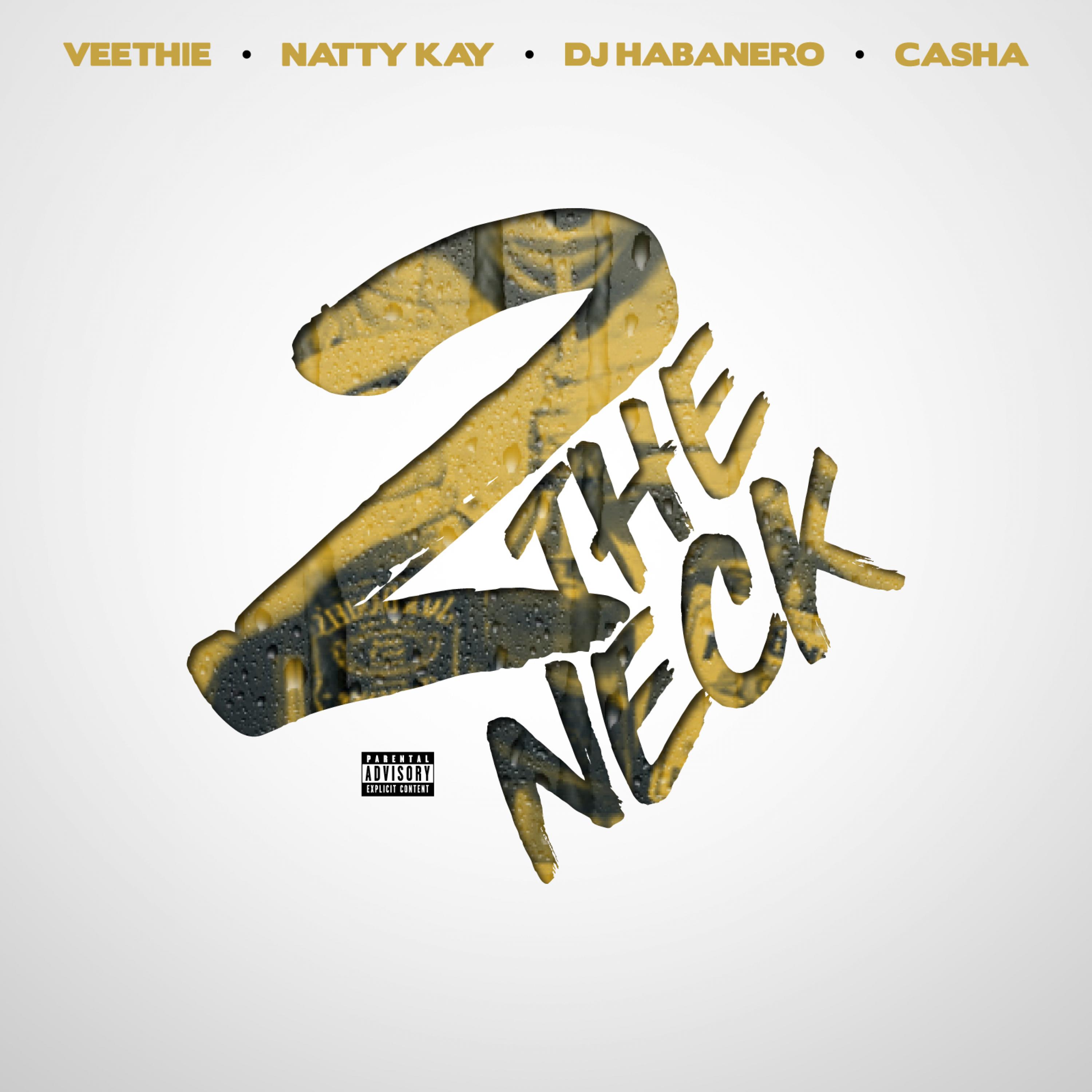 2 the Neck (feat. Natty Kay, DJ Habanero & Casha)