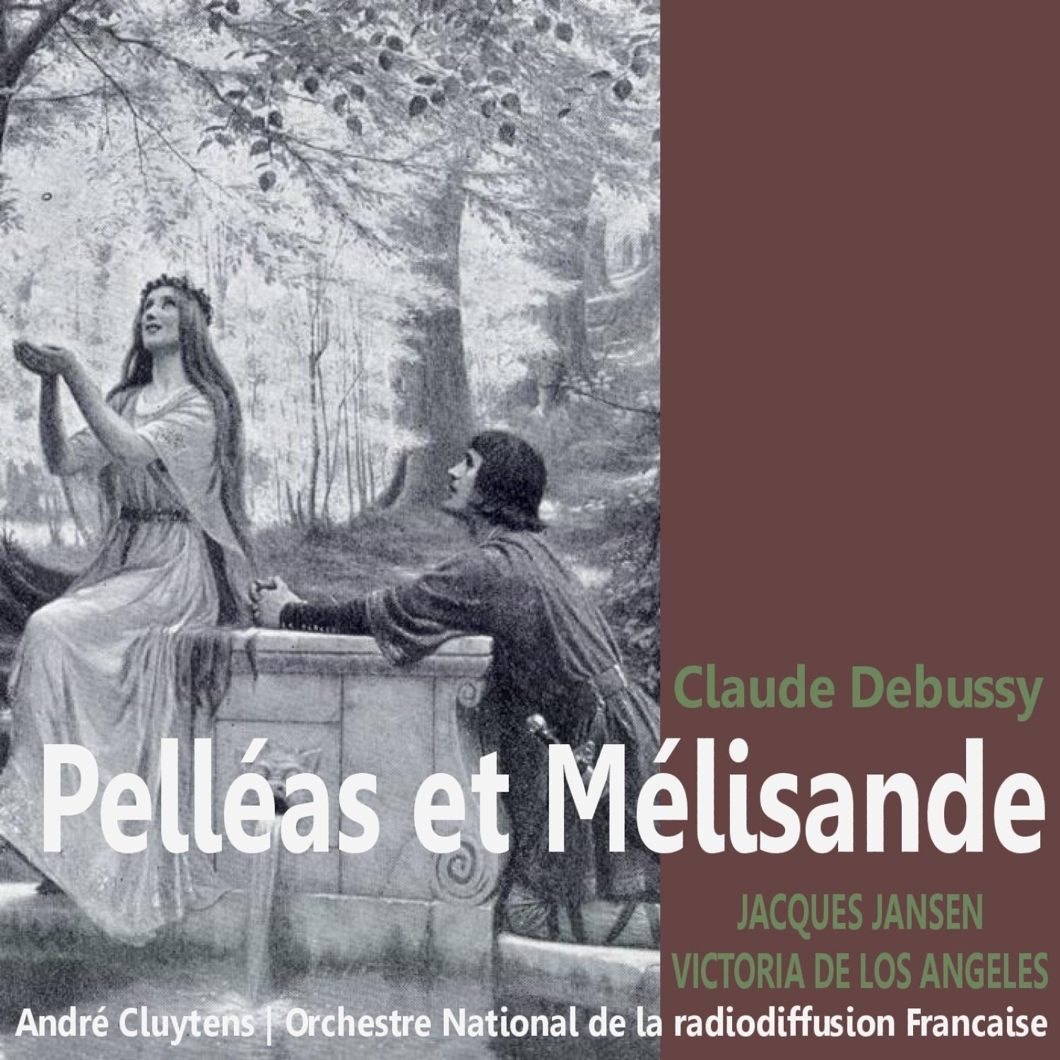 Debussy: Pelle as et Me lisande