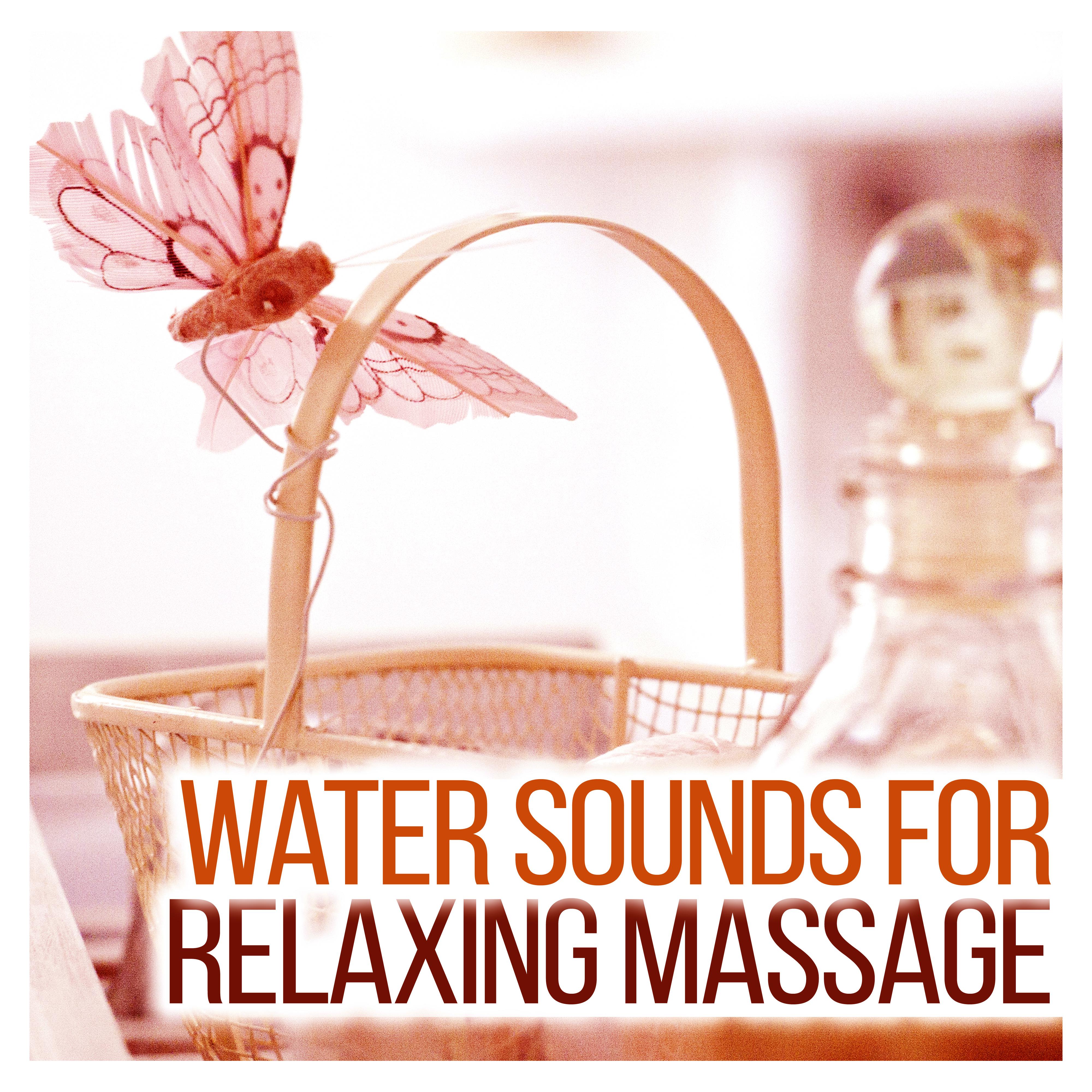 Water Sounds for Relaxing Massage  Calm Down  Relax, Stress Relief, Mind Control, Massage Music