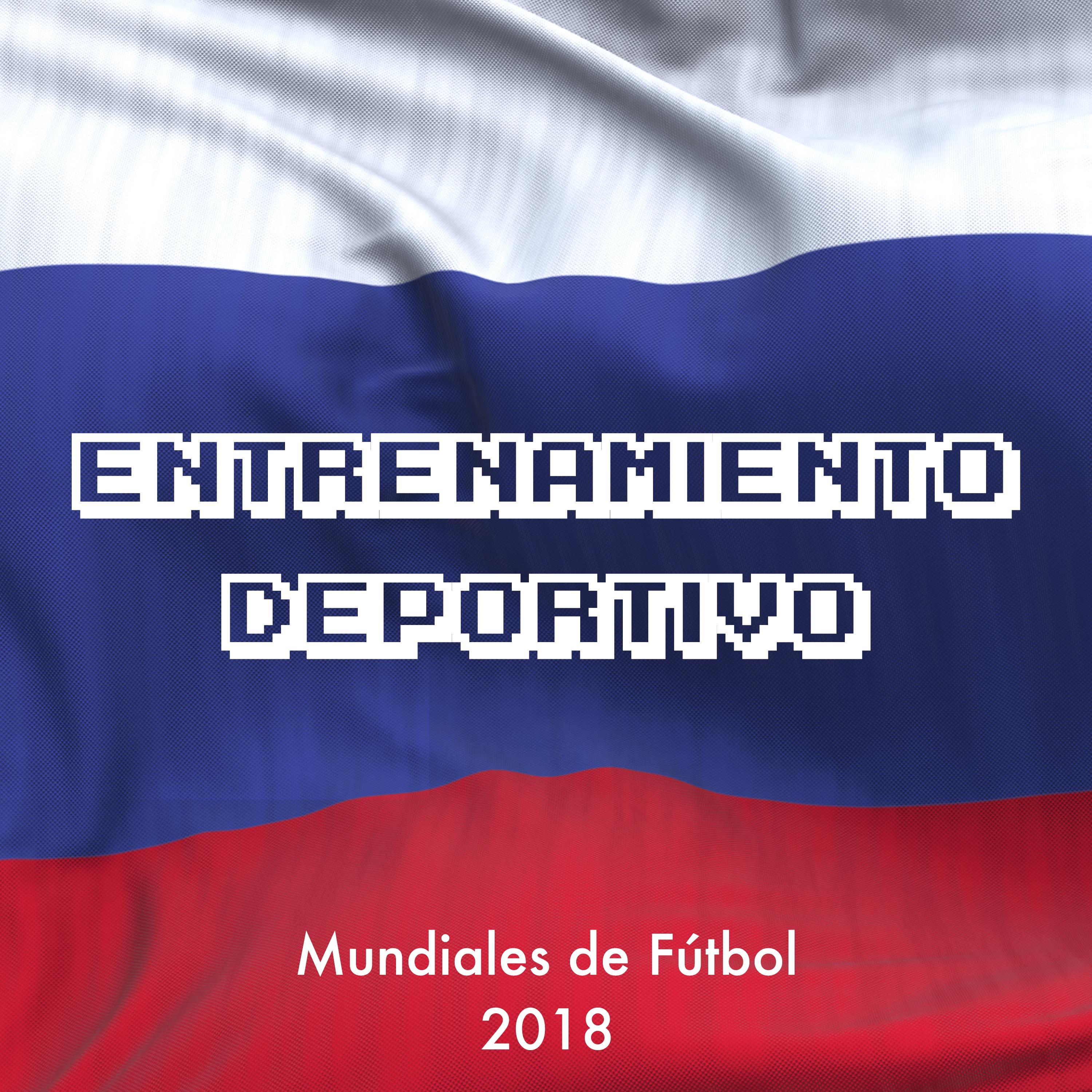 Entrenamiento Deportivo 2018  Mu sica para los Mundiales de Fu tbol para Motivarse, Correr y Entrenar