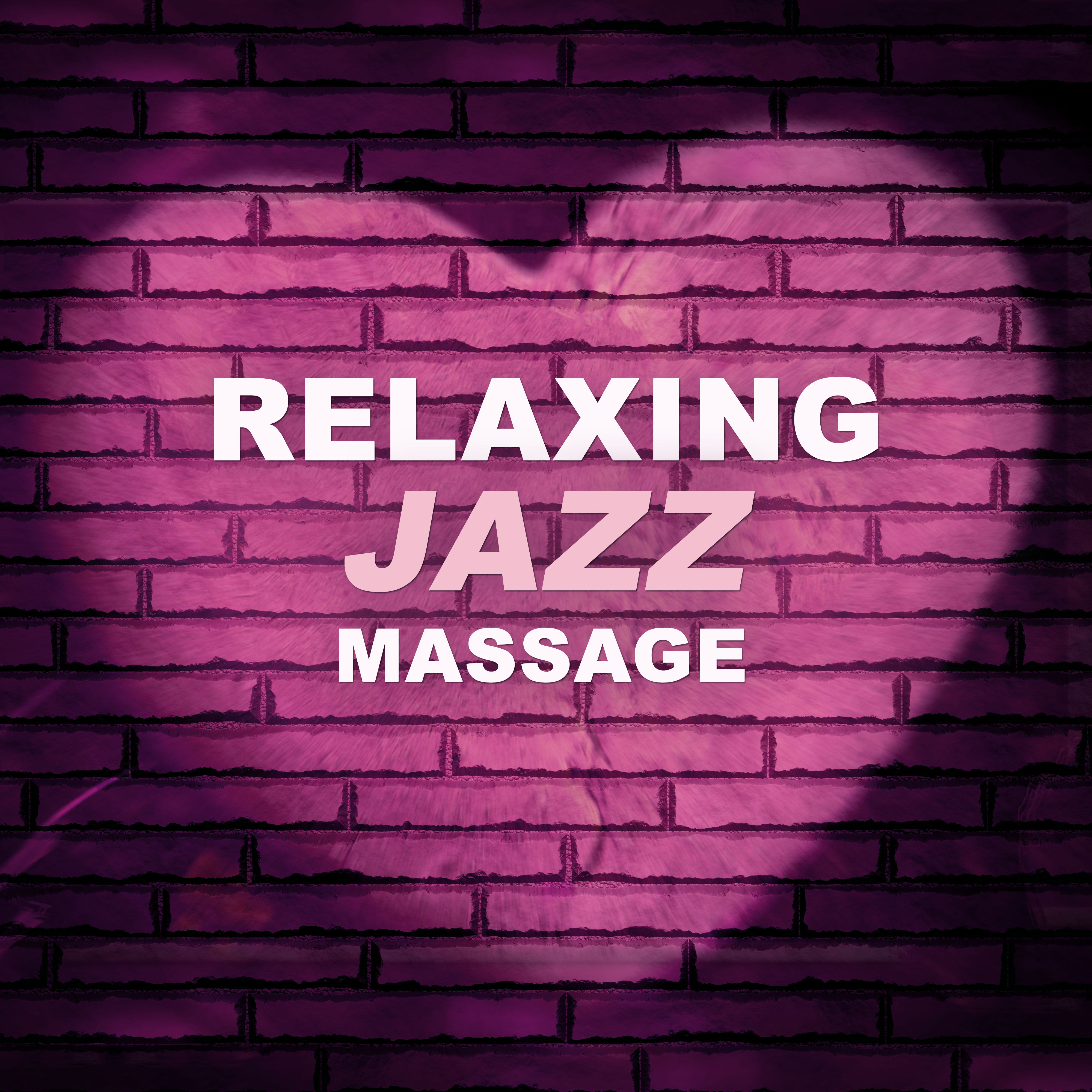 Relaxing Jazz Massage  Soft  Calm Piano Jazz, Romantic Massage, Beautiful Moments,  Jazz Lounge