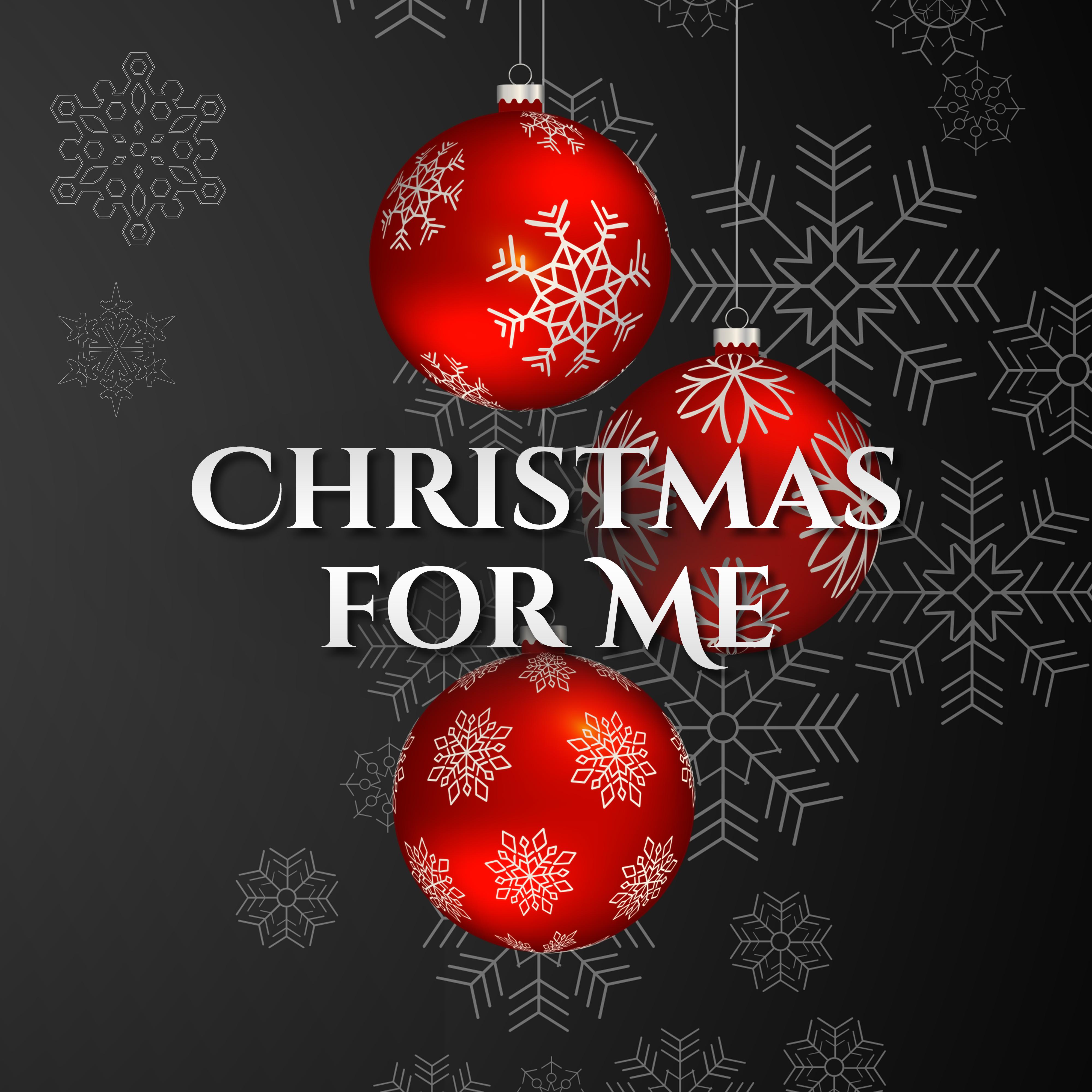 Christmas for Me - Angels in Snow, Song in My Heart, Candles Glowing in Dark, Joy of Family, Love at Christmas, Presents underneath Christmas Tree, Kisses under Mistletoe