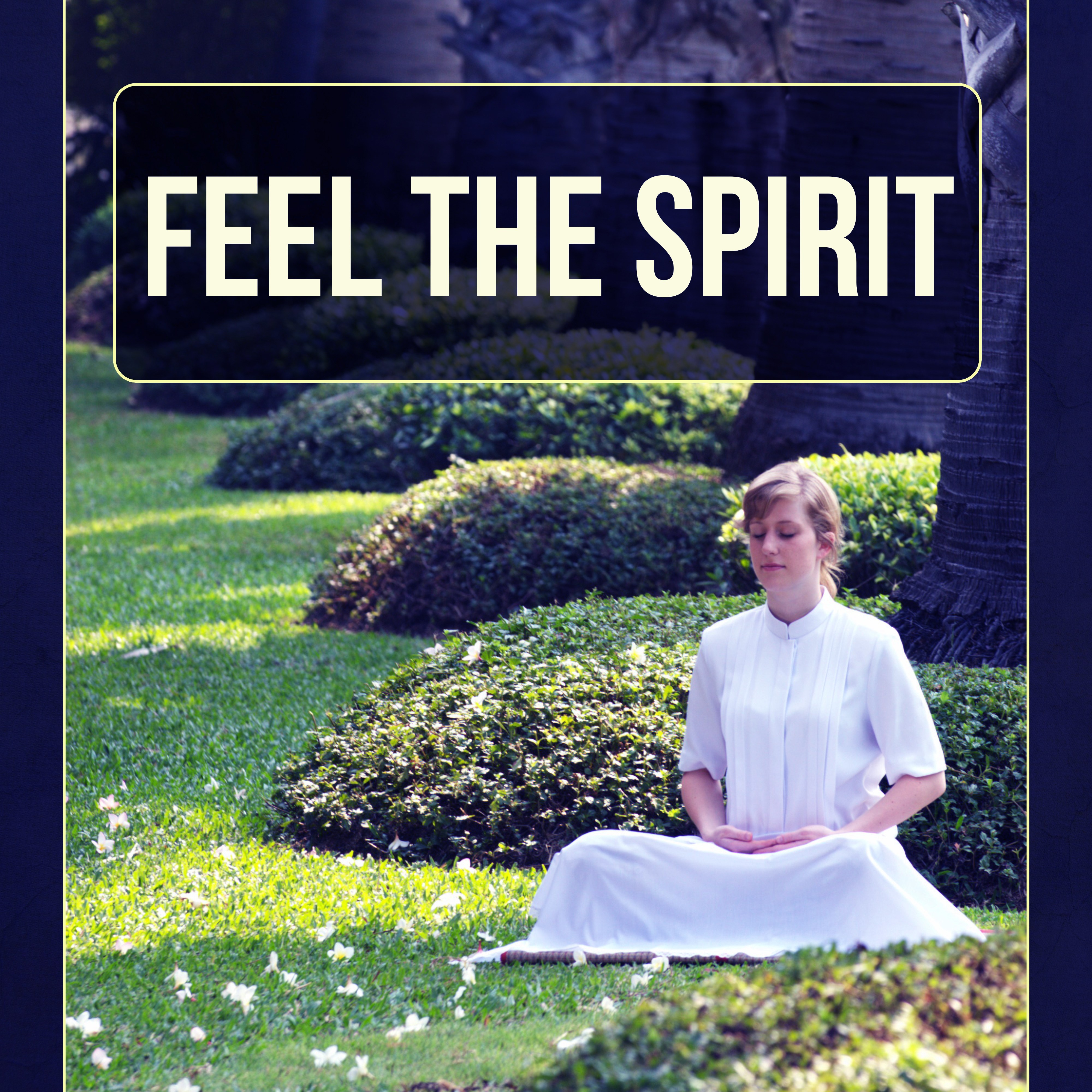 Feel the Spirit  Free Your Spirit, Guided Imagery Music, Relaxing Songs for Mindfulness Meditation  Yoga Exercises