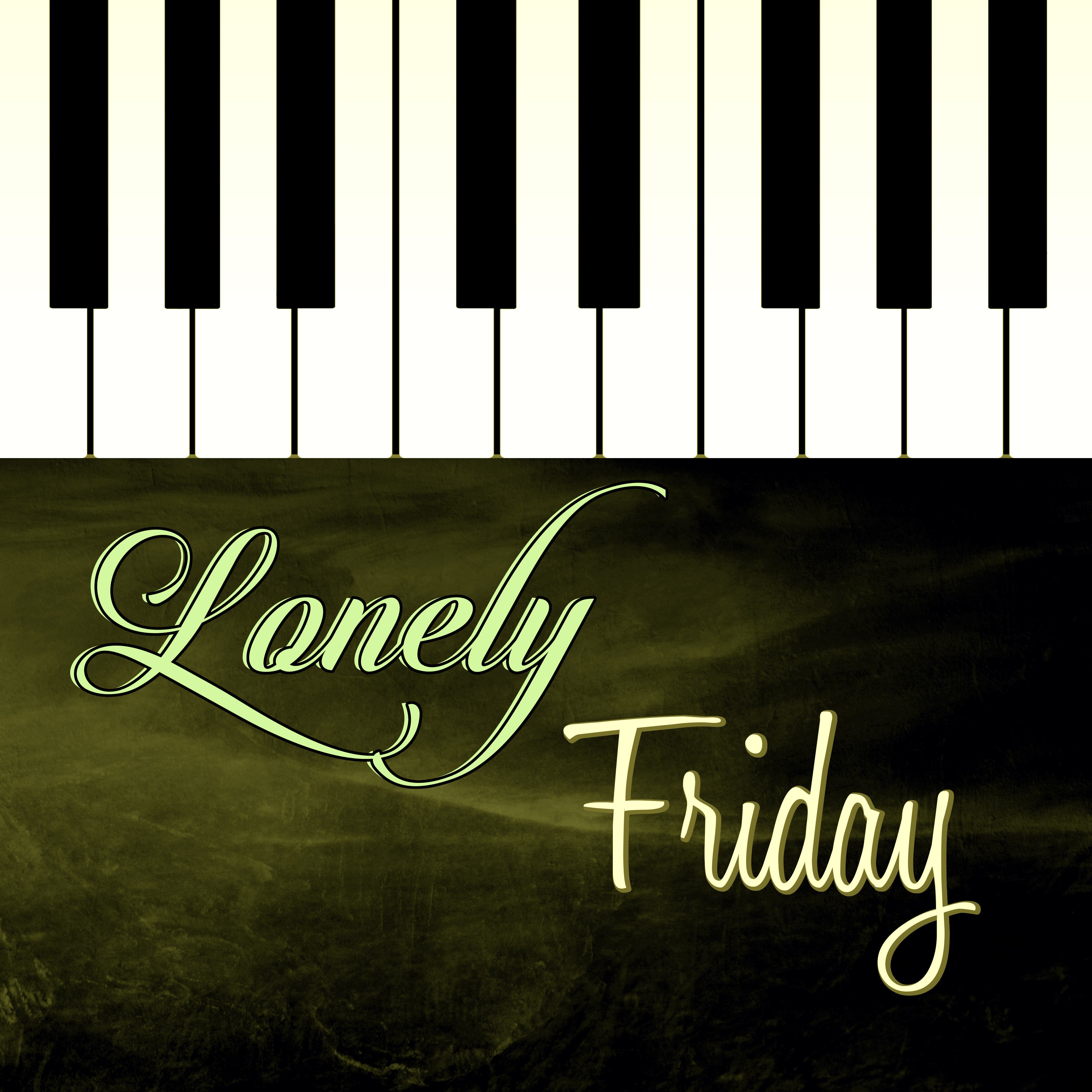 Lonely Friday - Piano Music, Smooth Jazz, Background Music, Italian Dinner, Ambient Lounge, Buddha Lounge