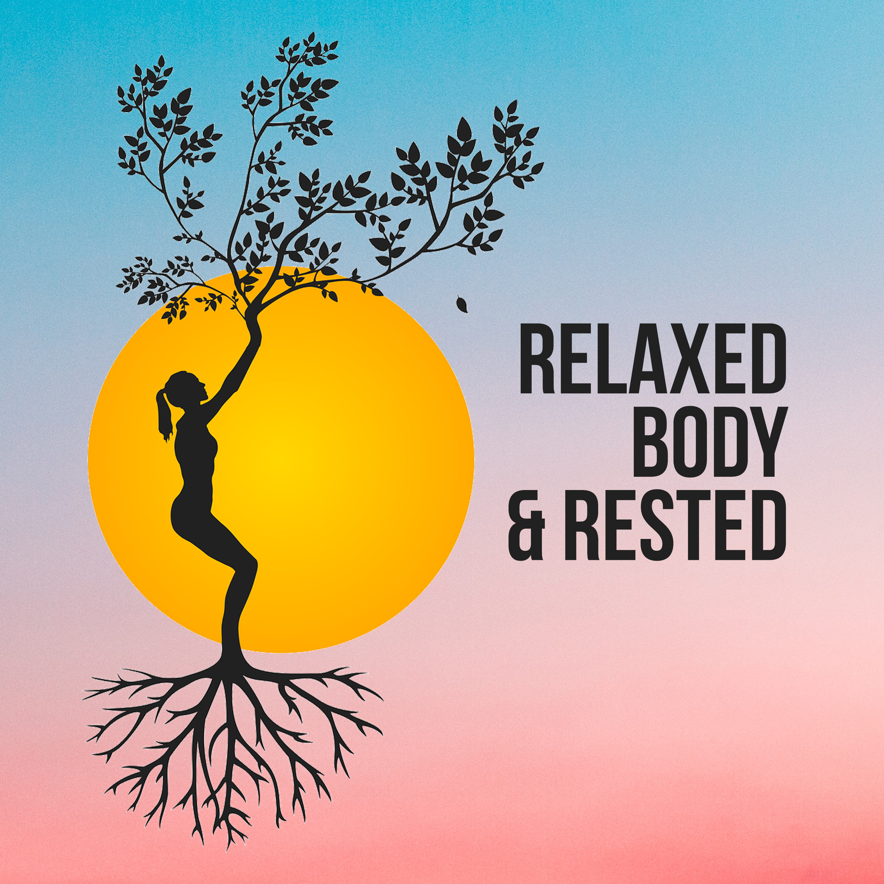Relaxed Body  Rested Mind  Yoga  Meditation New Age Music
