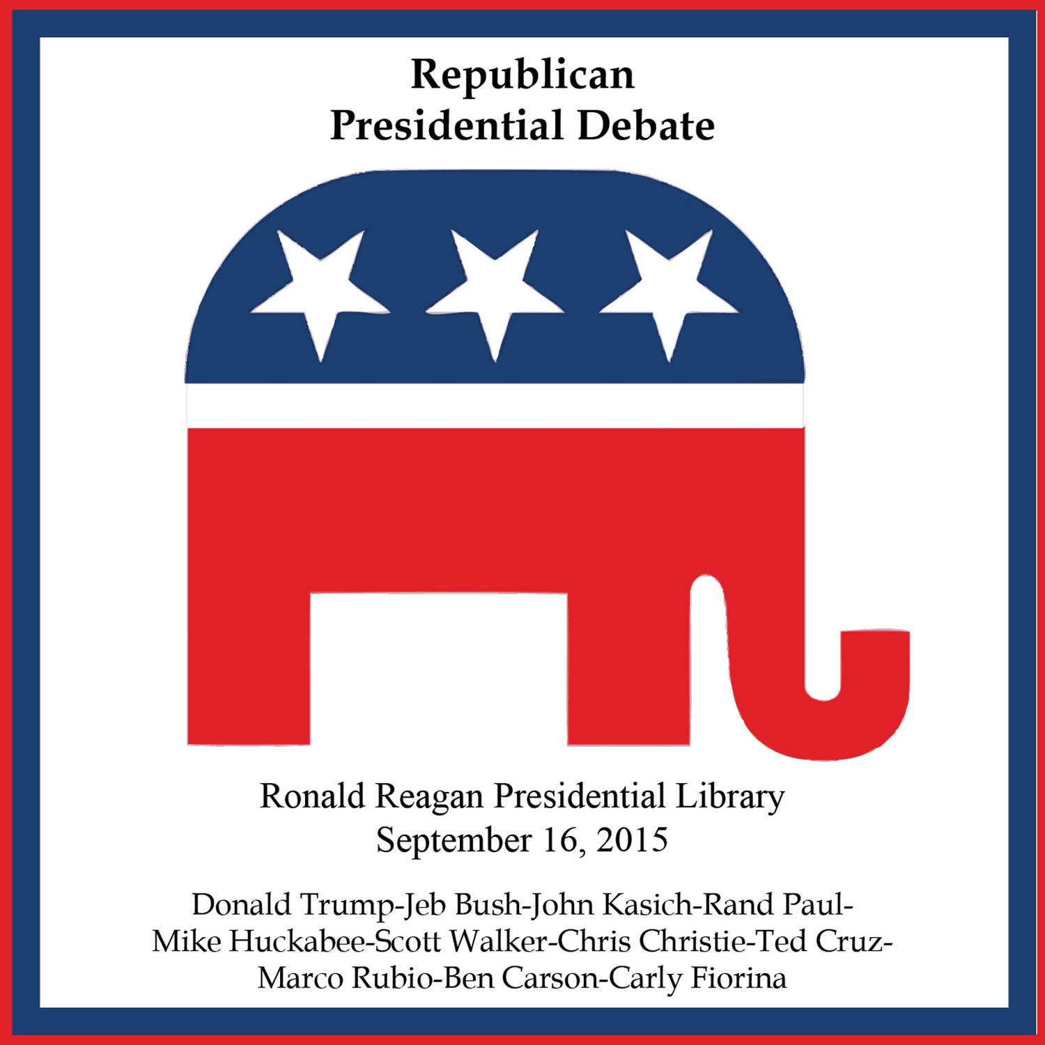 Republican Prime Time Presidential Debate #2 - Reagan Presidential Library - September 16, 2015