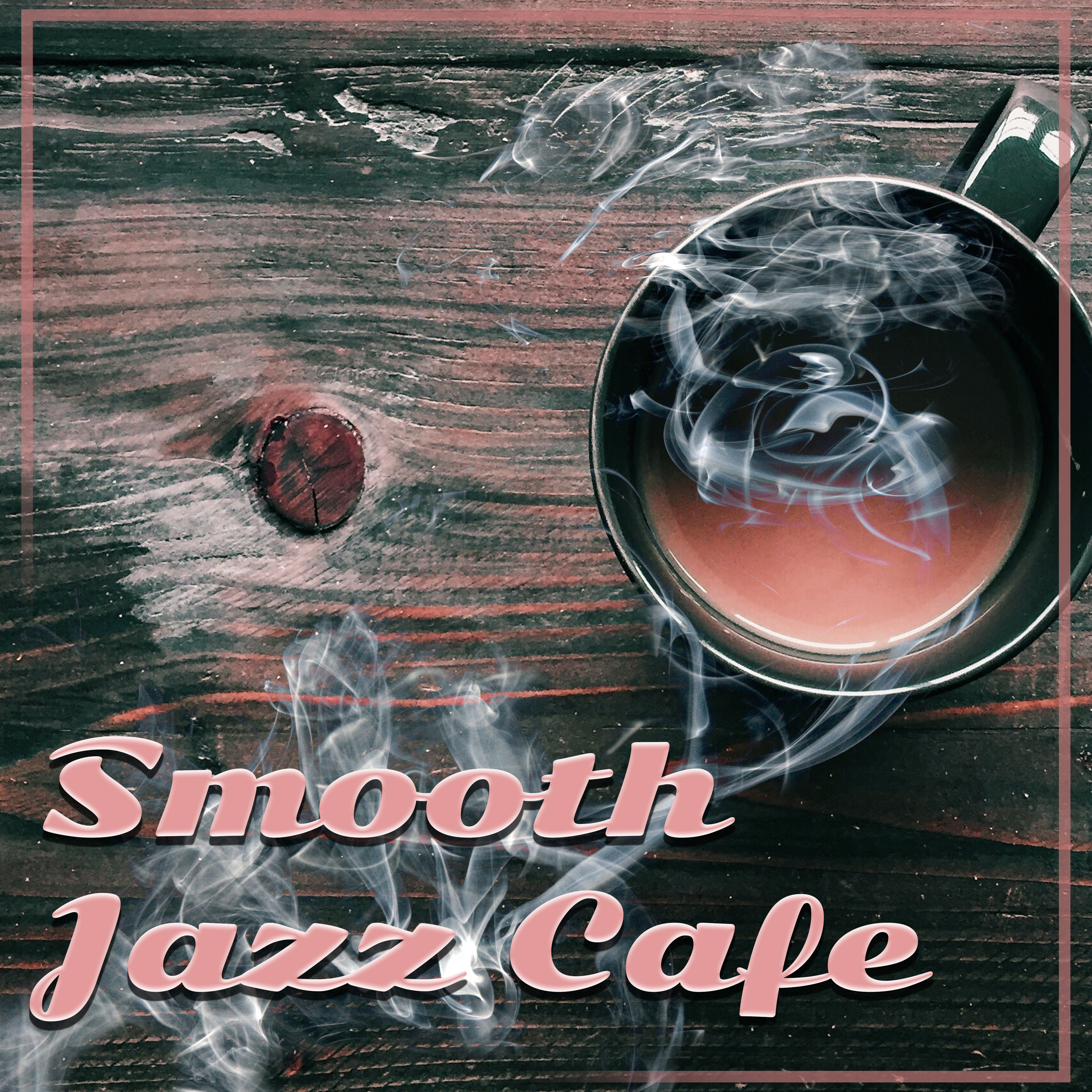 Smooth Jazz Cafe  Piano Soothing, Easy Listening, Coffee Talk, Cafe Bar Piano