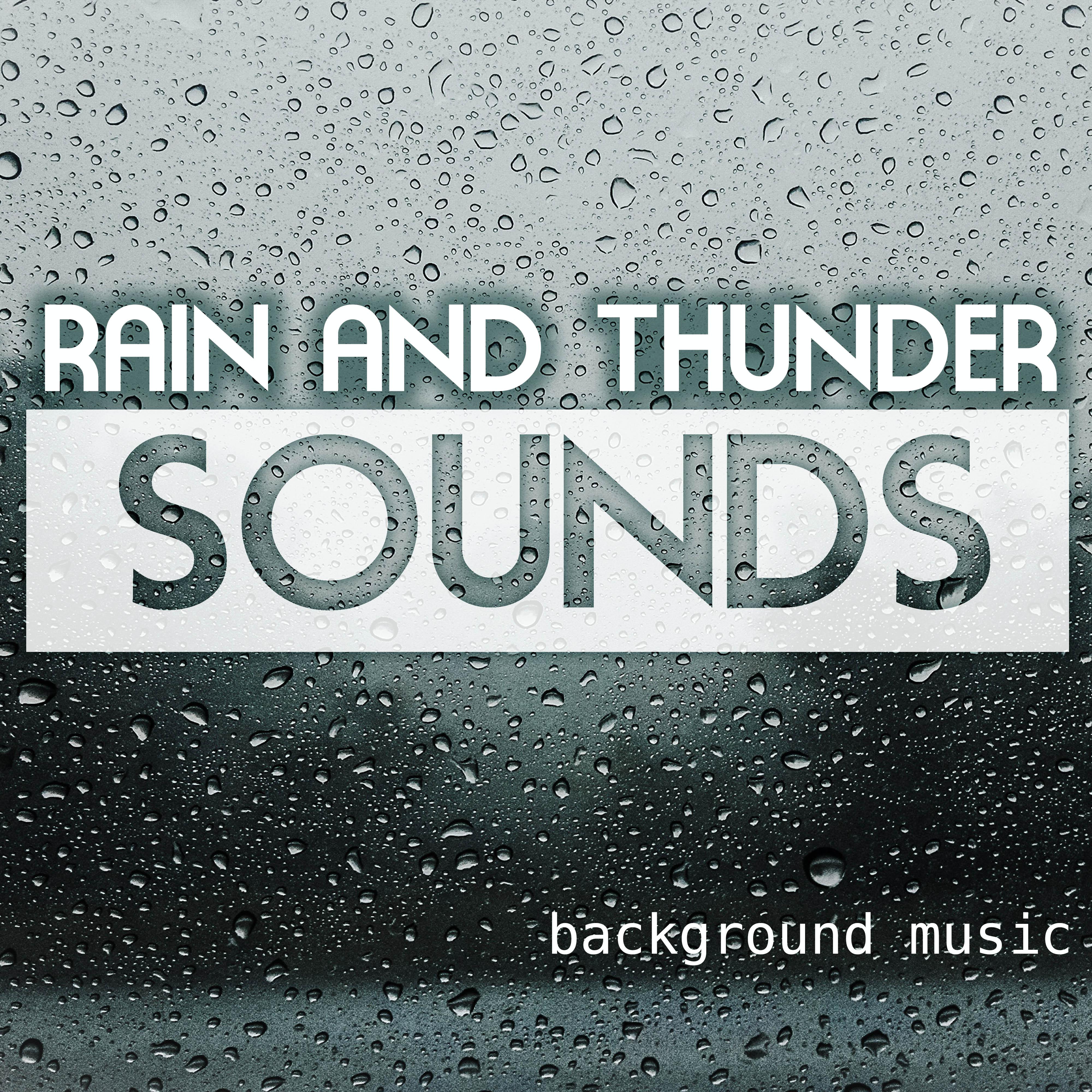 Rain and Thunder Sounds - Sleep & Relax Nature Sounds with Peaceful White Noise Background Music