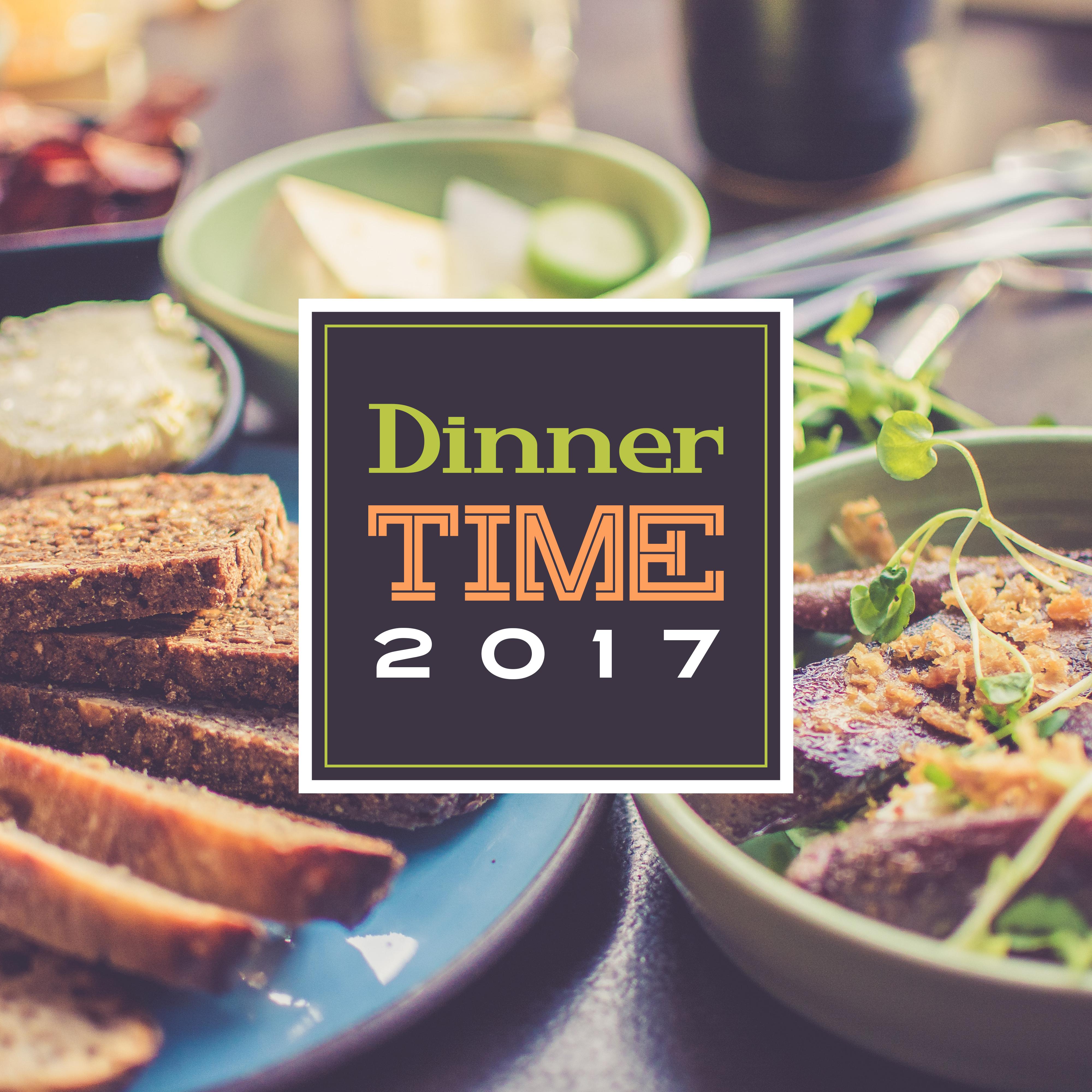 Dinner Time 2017  Music for Dinner, Instrumental Jazz, Lounge, Restaurant Background