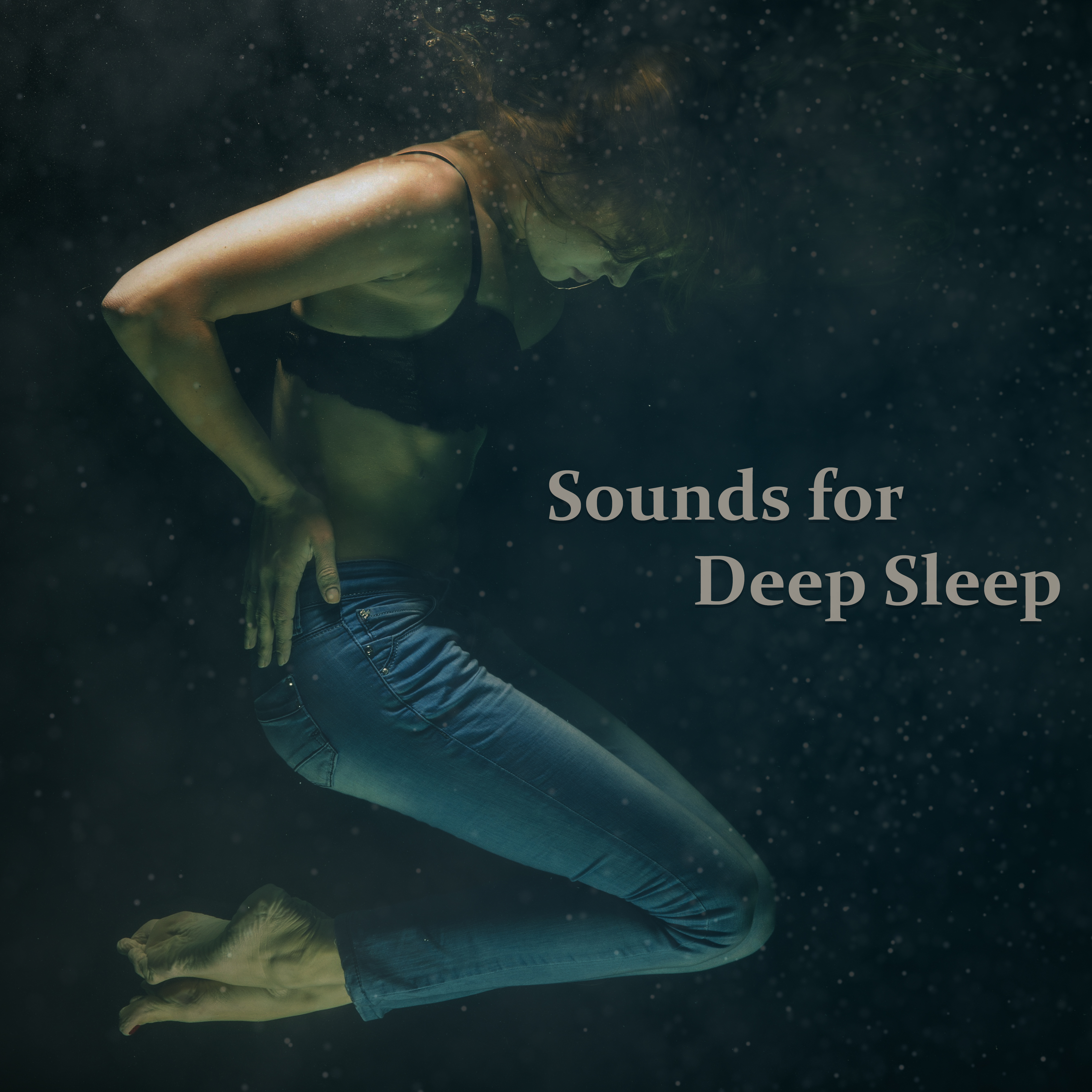 Sounds for Deep Sleep  Sleep Well, Dreaming All Night, New Age for Relaxation, Rest a Bit