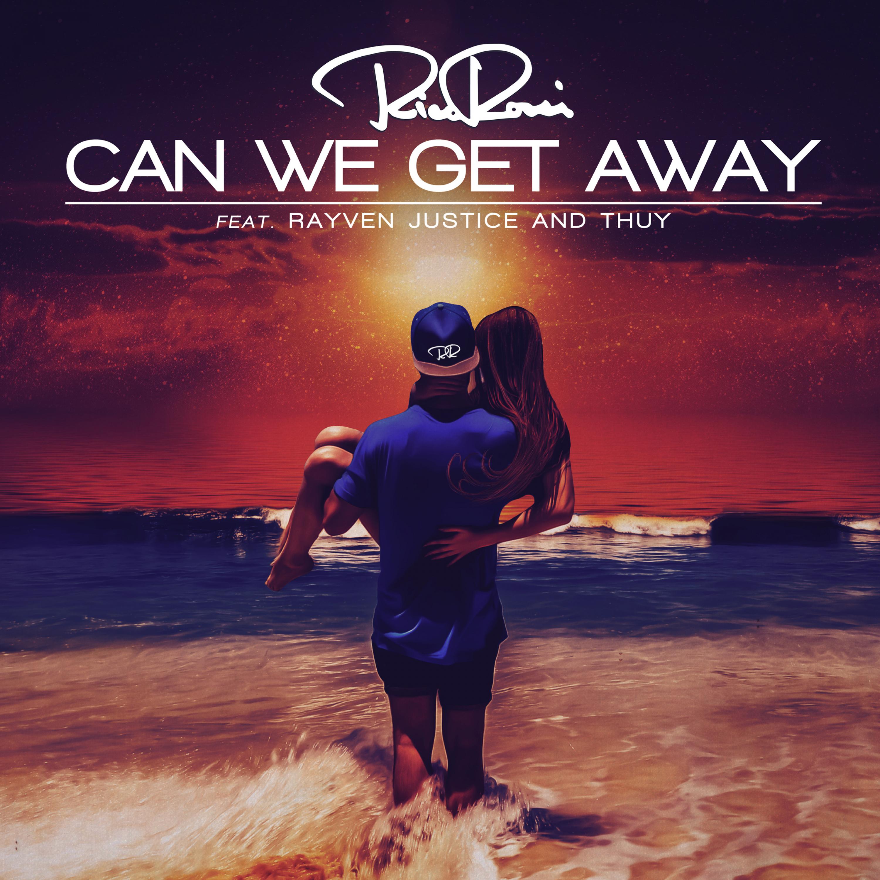 Can We Get Away (feat. Rayven Justice & Thuy)