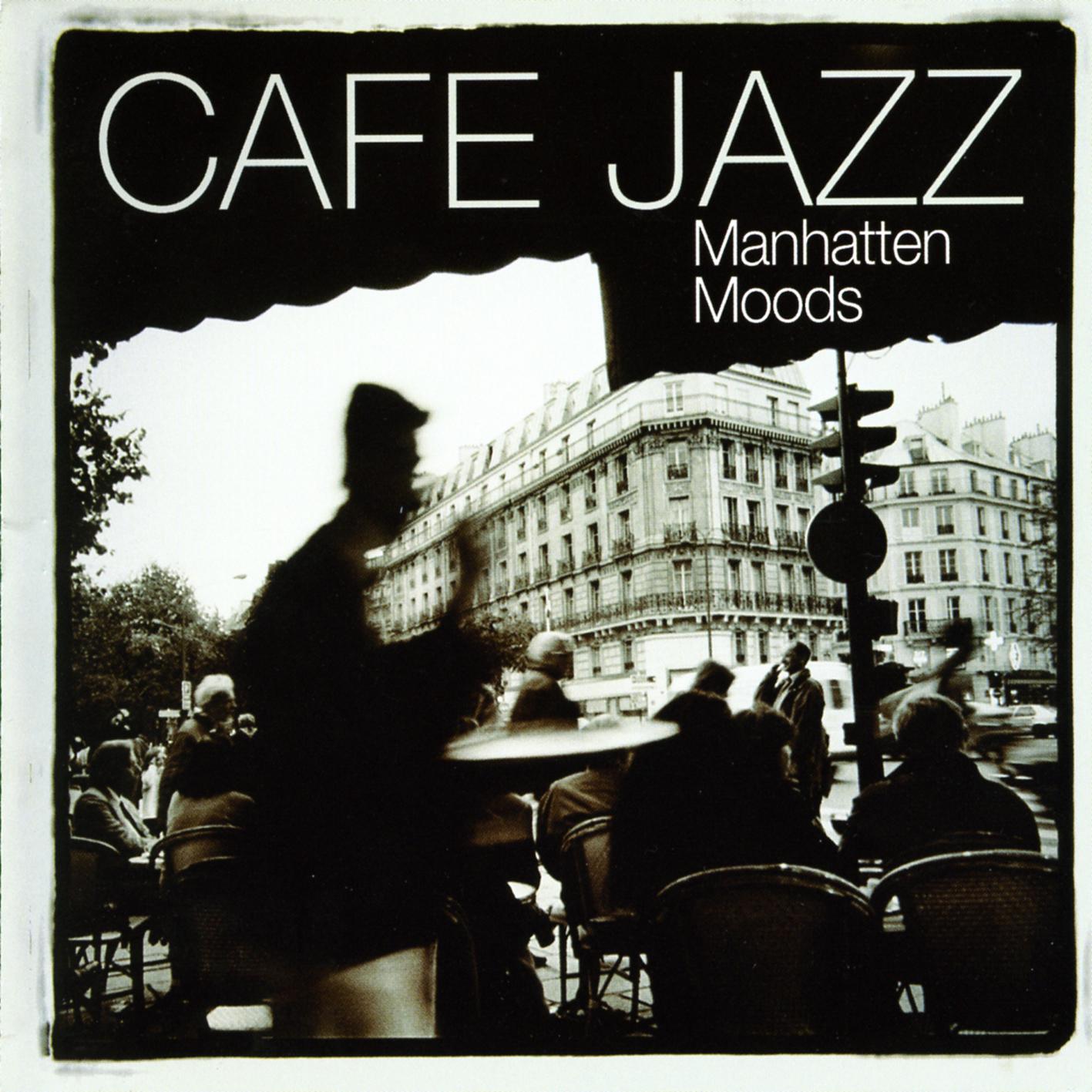 Cafe Jazz  Manhattan Moods Vol 1