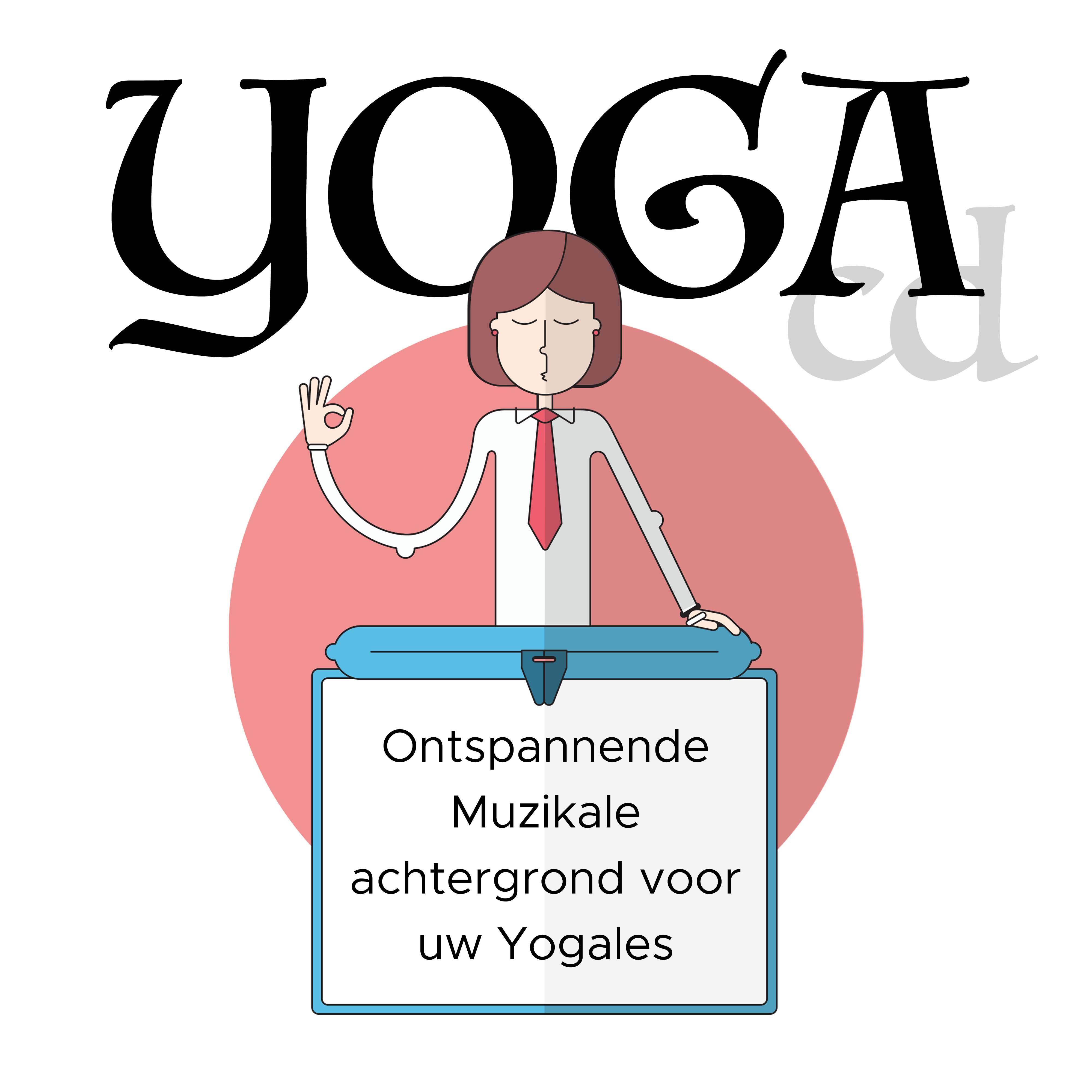 Yoga Cd: Ontspannende Muzikale achtergrond voor uw Yogales