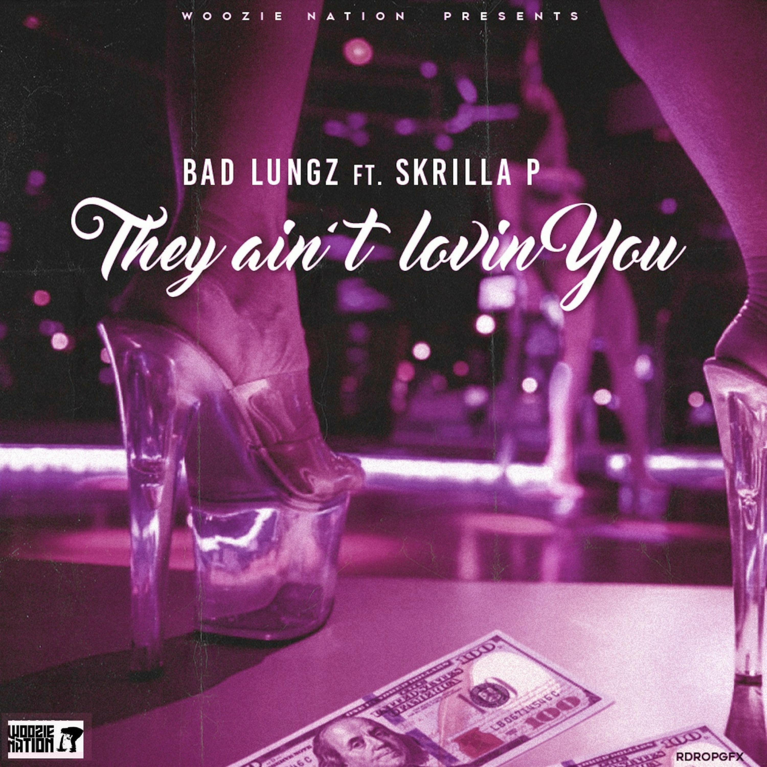 They Ain't Lovin You (feat. Skrilla P)