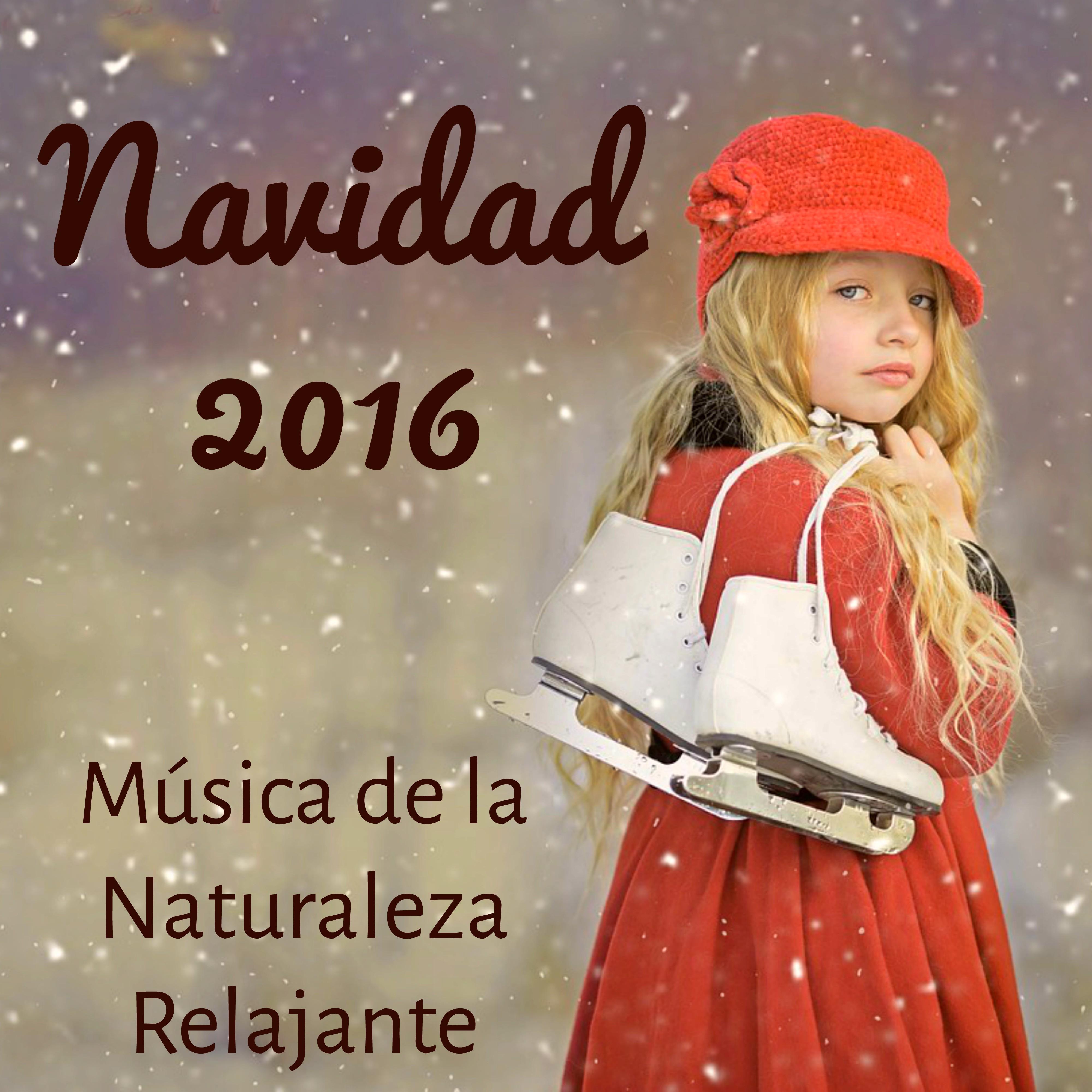 Navidad 2016  Mu sica de la Naturaleza Relajante para Feliz Navidad Cuerpo Saludable Noche Magica con Sonidos Instrumentais New Age Binaurales