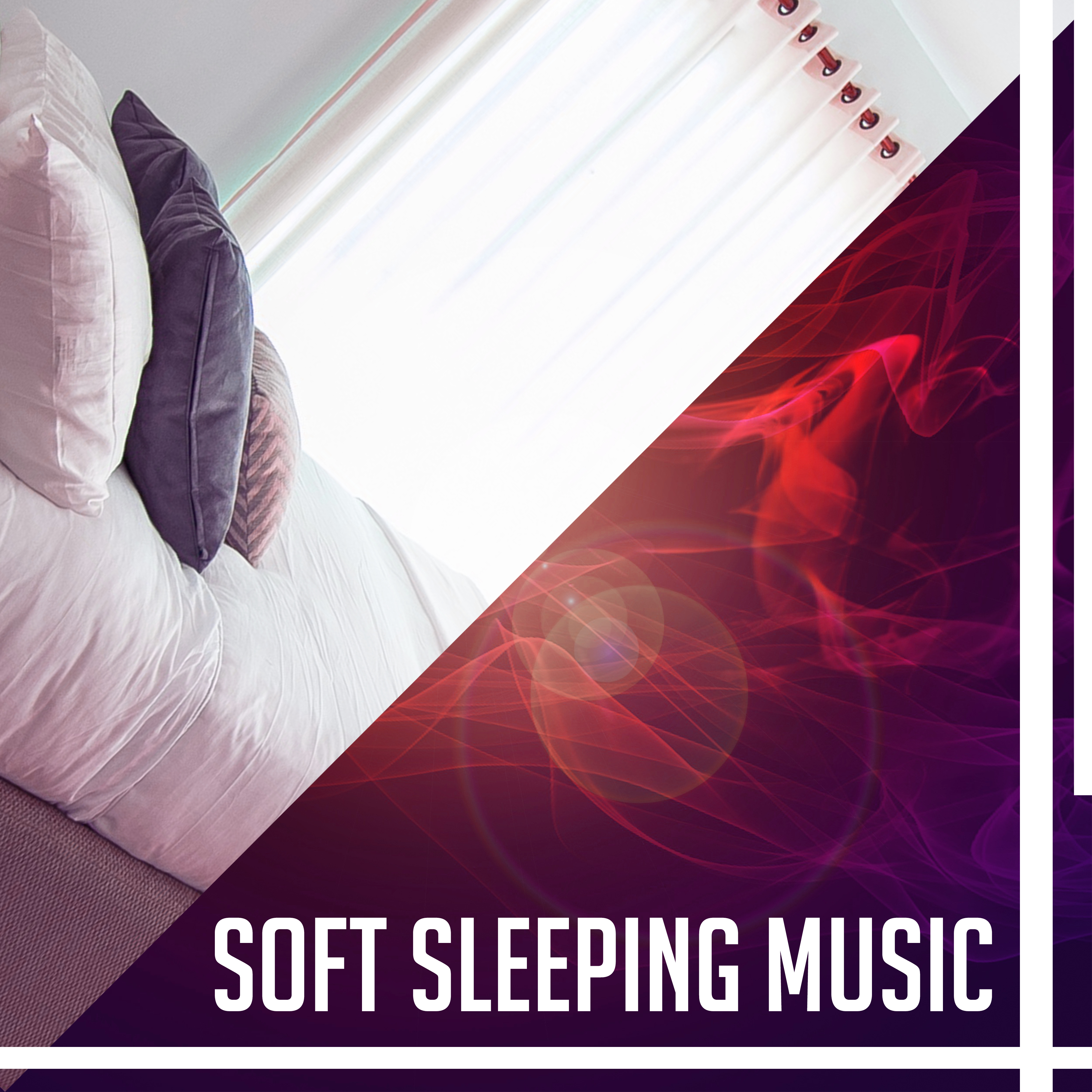 Soft Sleeping Music  Peaceful Mind, Sounds at Goodnight, Calm Lullabies, Stress Relief, Deep Sleep, Soothing Sounds for Relaxation